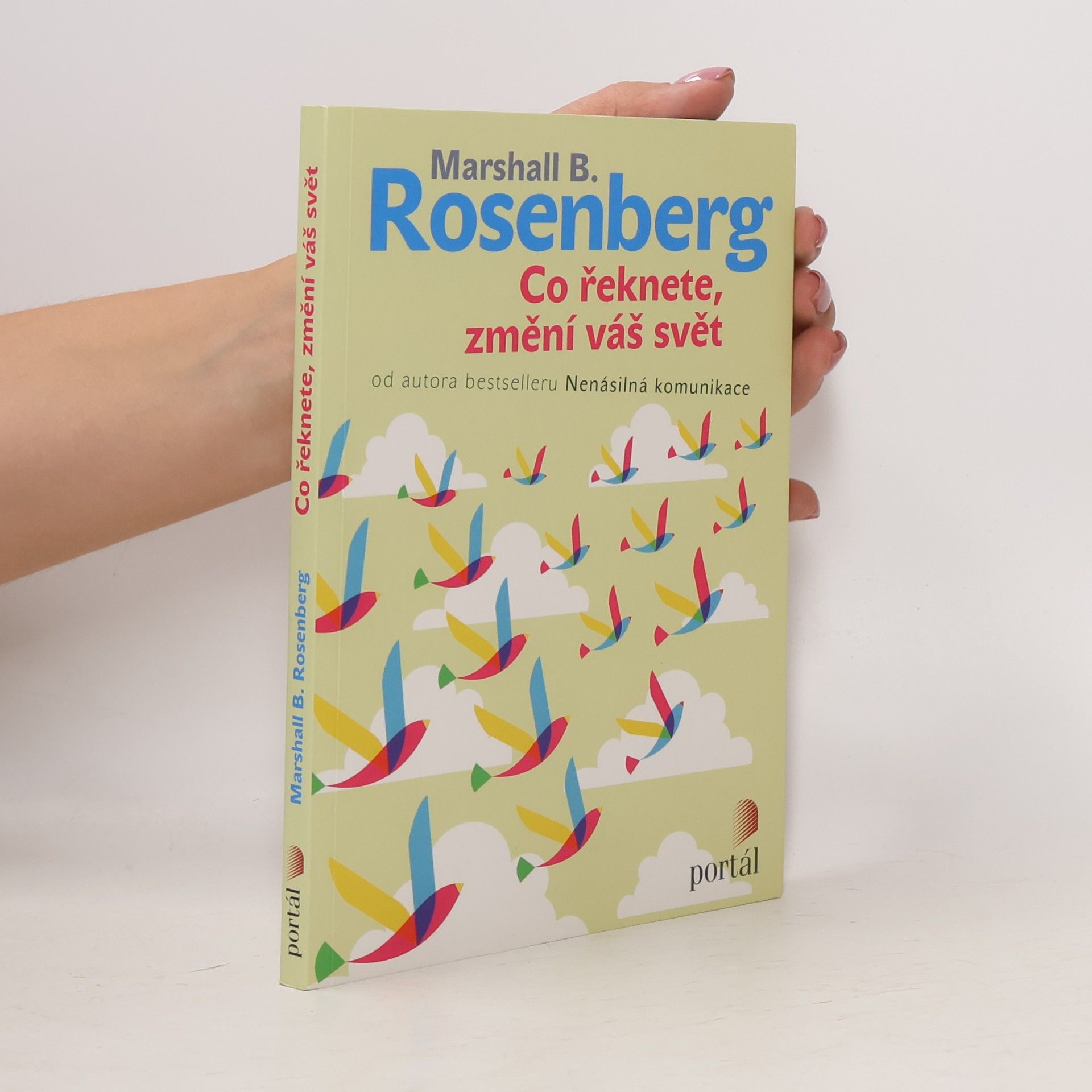 Marshall Rosenberg Co řeknete, změní váš svět
