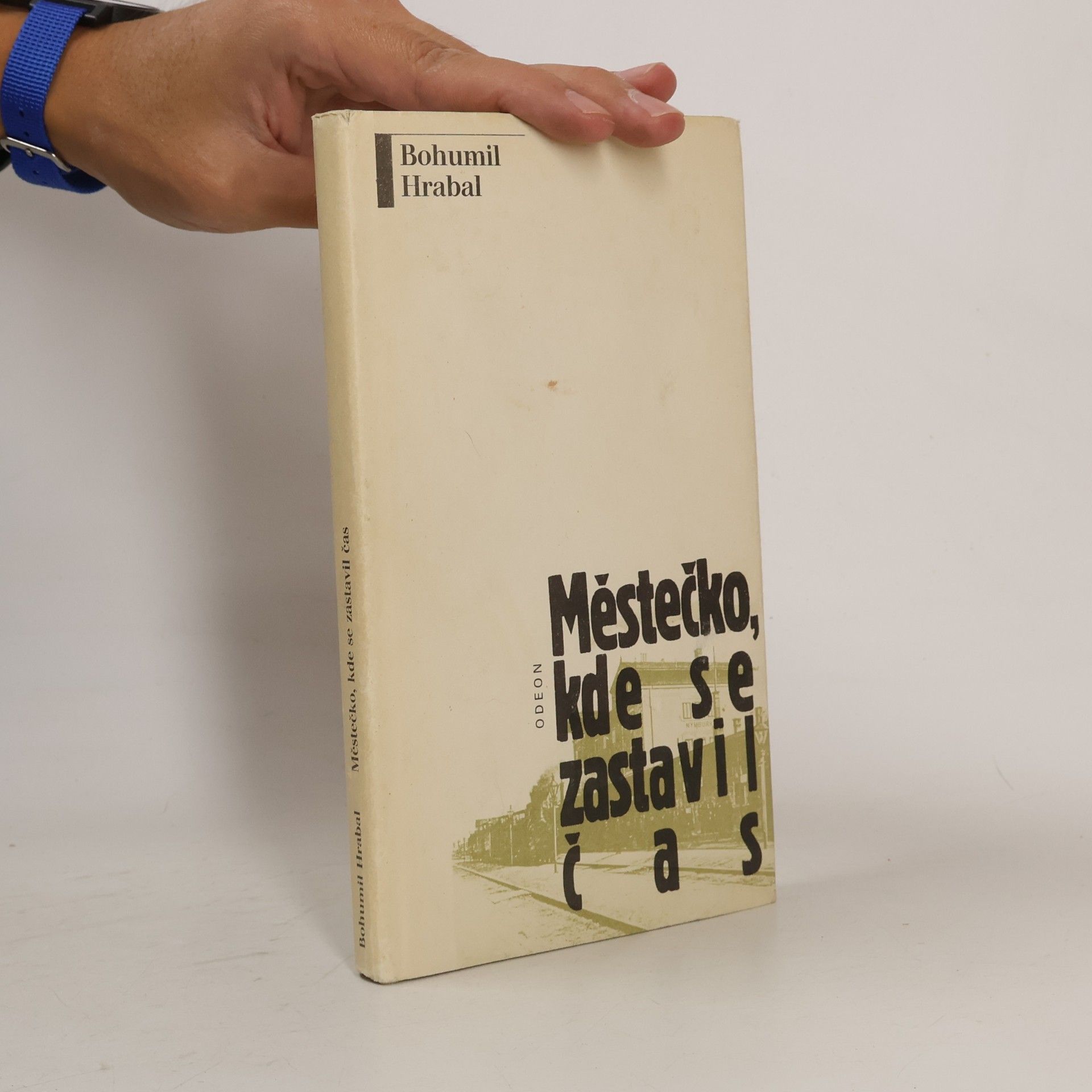 Bohumil Hrabal Městečko, kde se zastavil čas