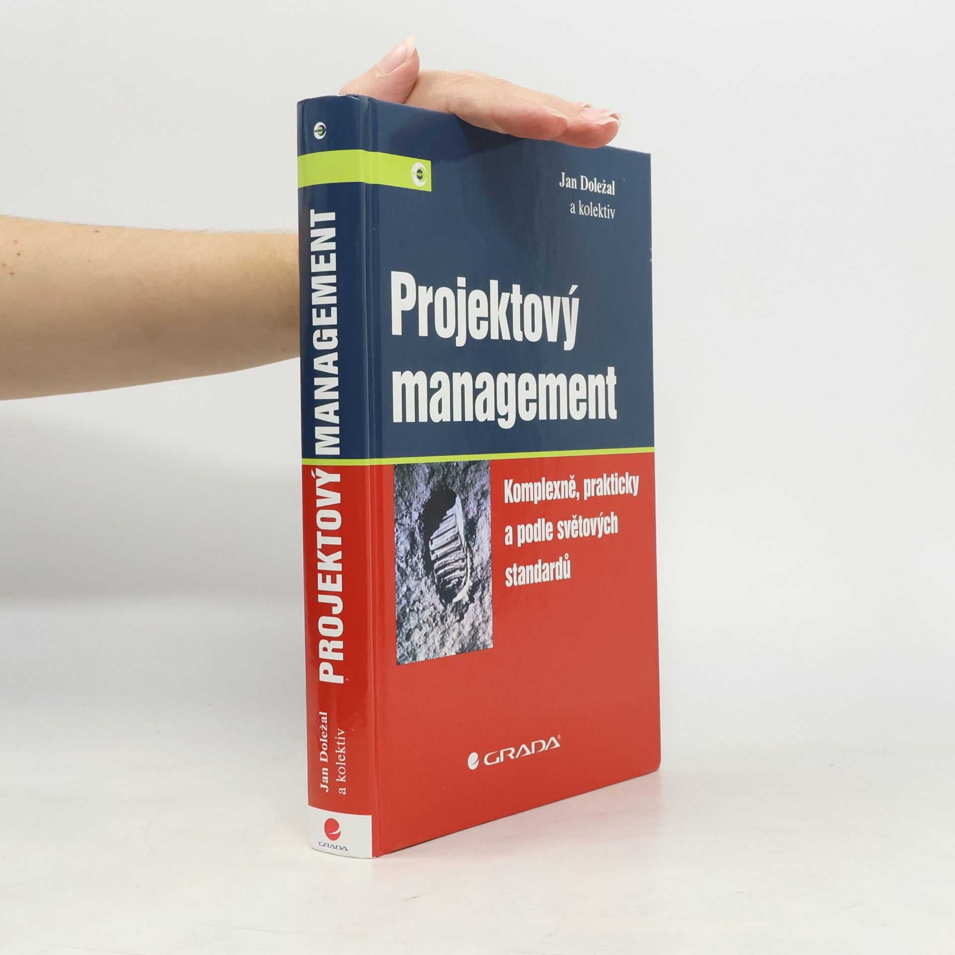 Jan Doležal Projektový management: Komplexně, prakticky a podle světových standardů