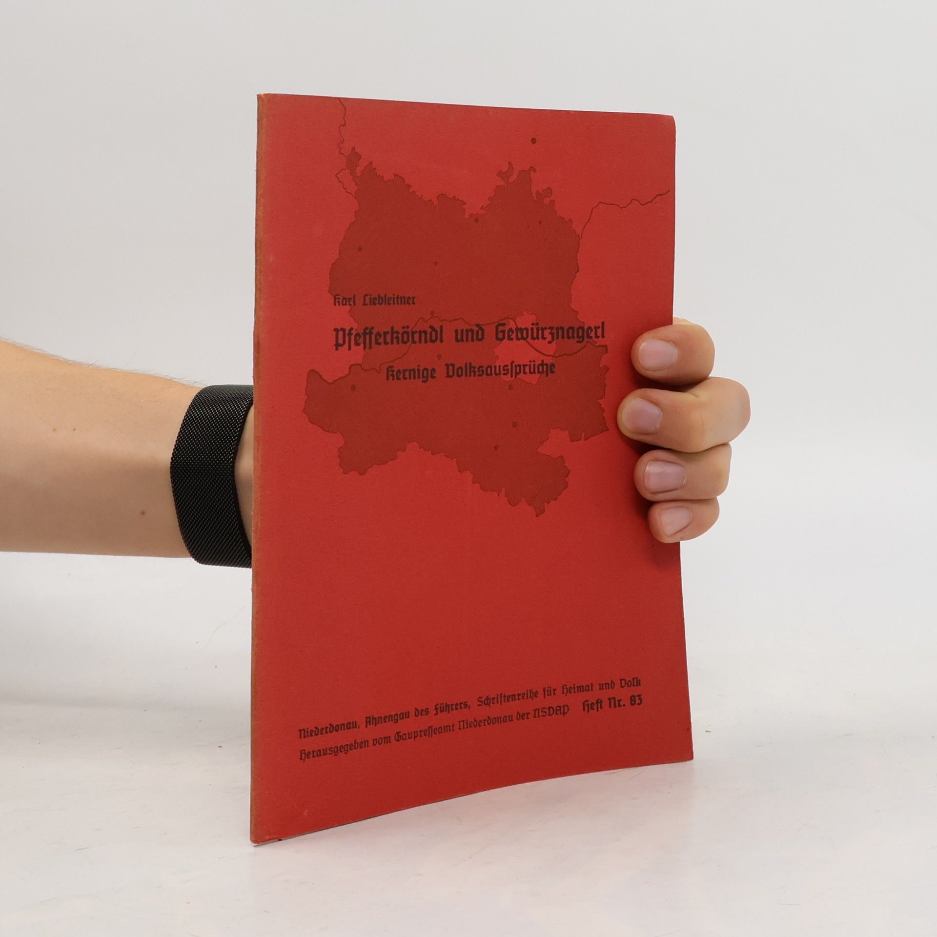 Dr. Karl Liebleitner Pfefferkörndl und Gewürznagerl. Kernige Volksaussprüche
