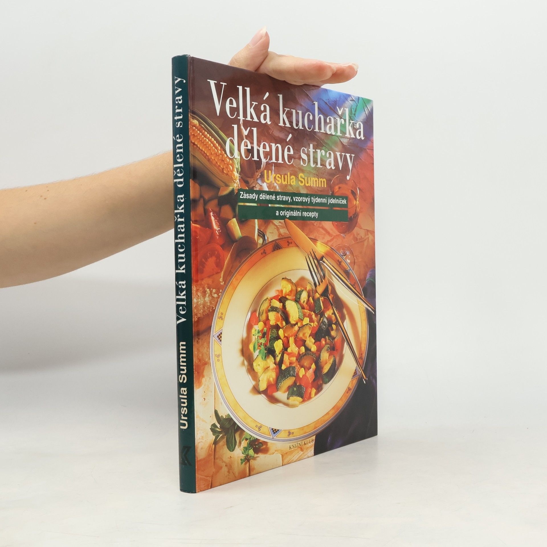 Ursula Summová Velká kuchařka dělené stravy