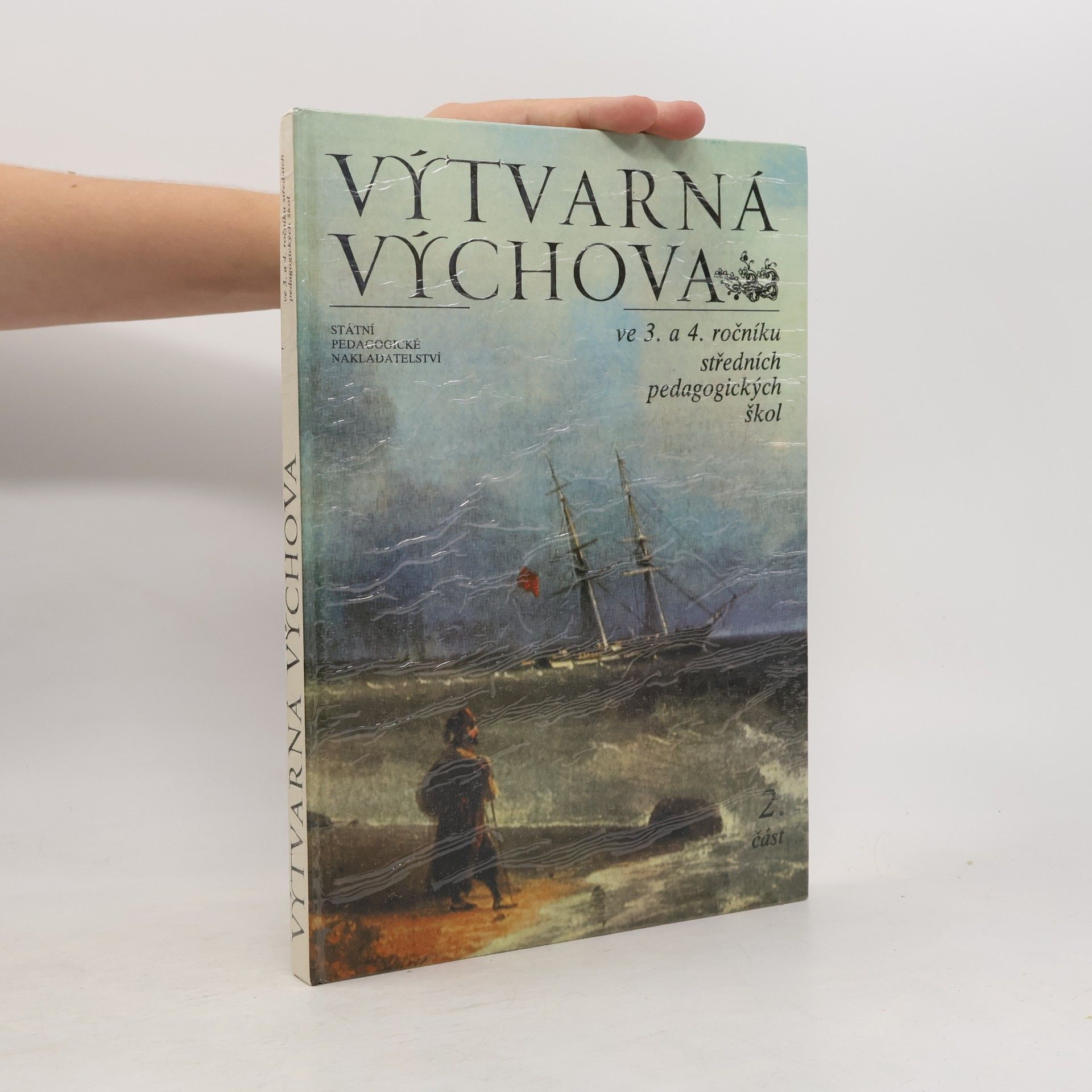 Alica Vojčíková Výtvarná výchova ve 3. a 4. ročníku středních pedagogických škol. 2. část