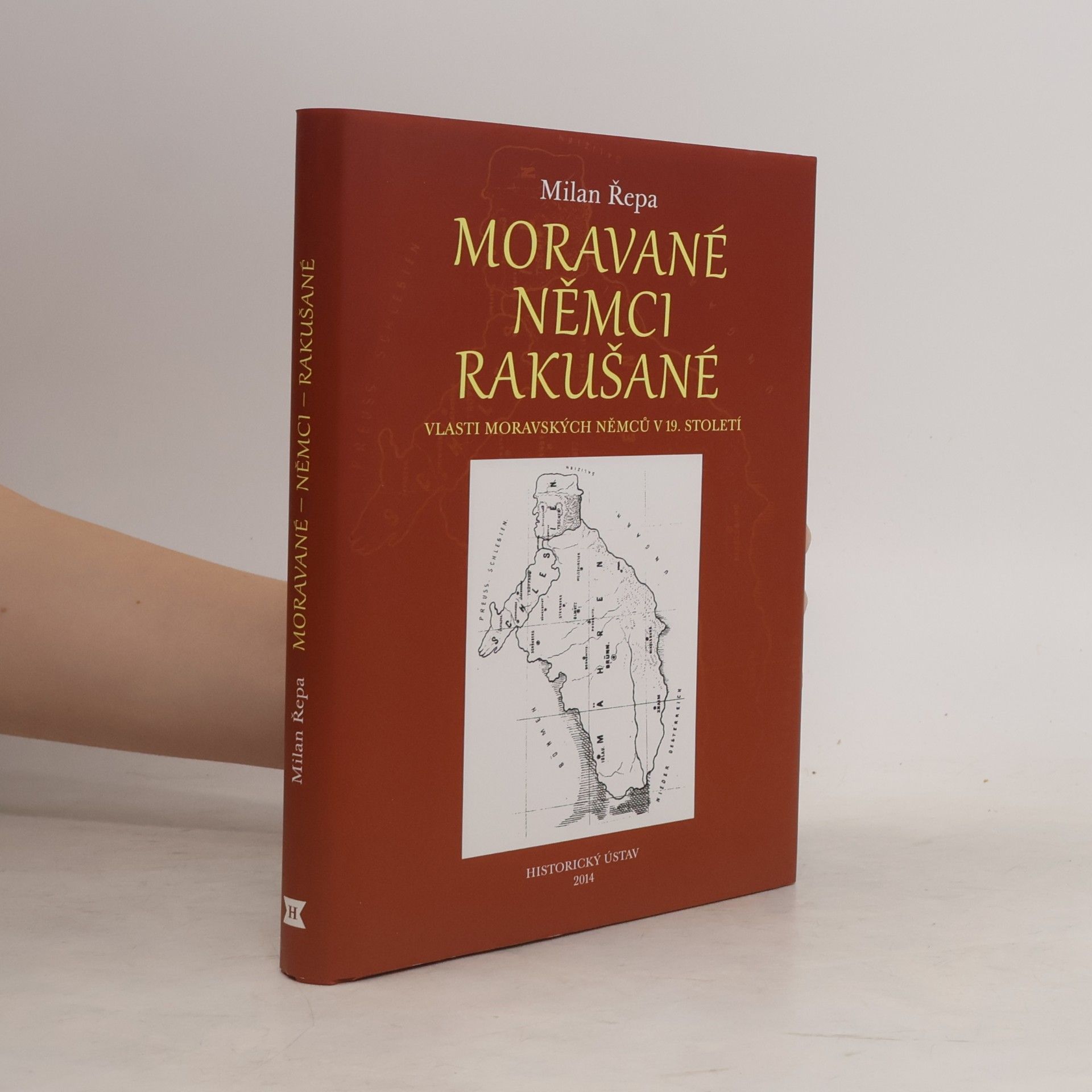 Milan Řepa Moravané, Němci, Rakušané - Vlasti moravských Němců v 19. století