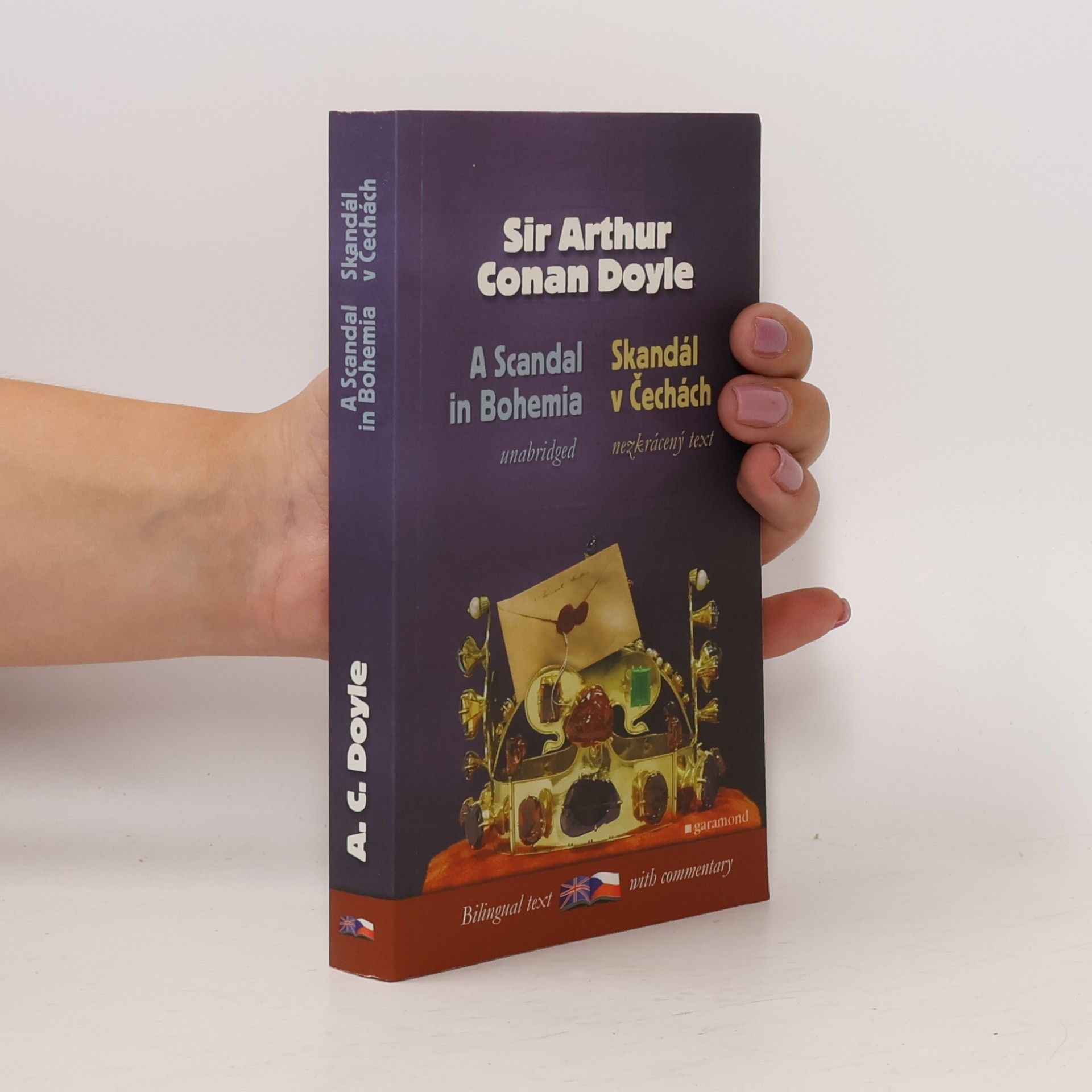 Arthur Conan Doyle A scandal in Bohemia and other cases of Sherlock Holmes. Skandál v Čechách a jiné případy Sherlocka Holmese