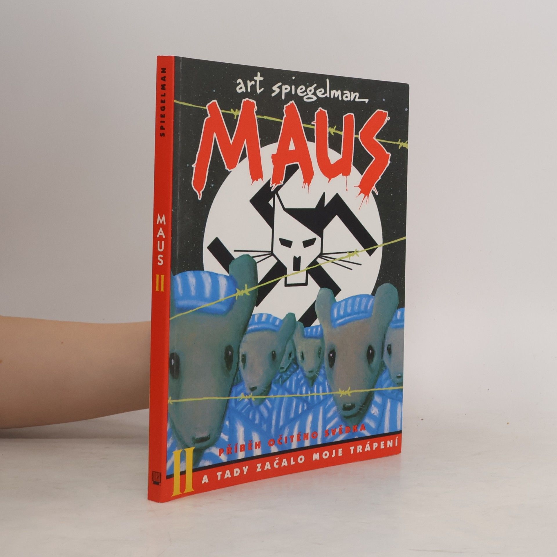 Art Spiegelman Maus. Příběh očitého svědka. II, A tady začalo moje trápení