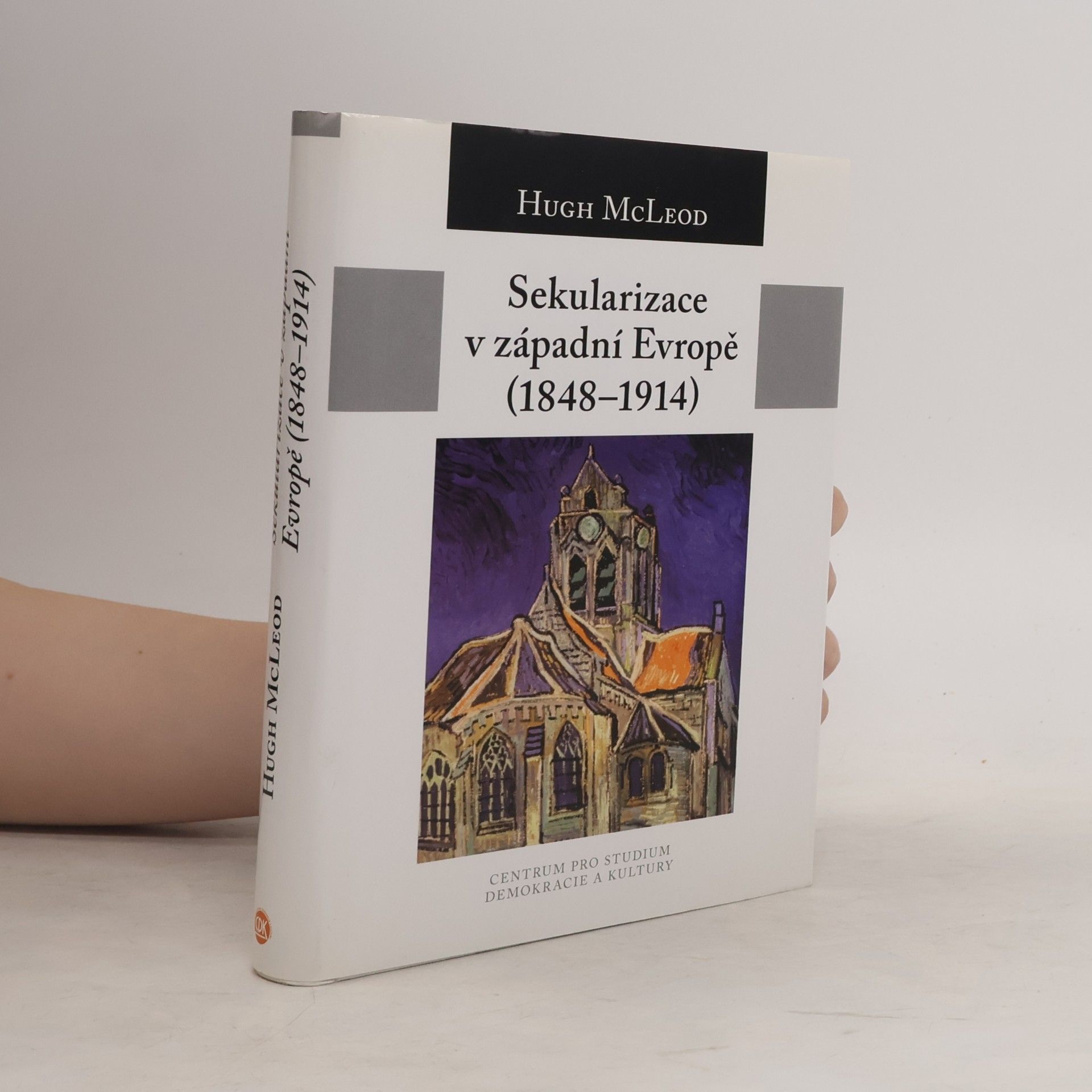 Hugh McLeod Sekularizace v západní Evropě (1848-1914)