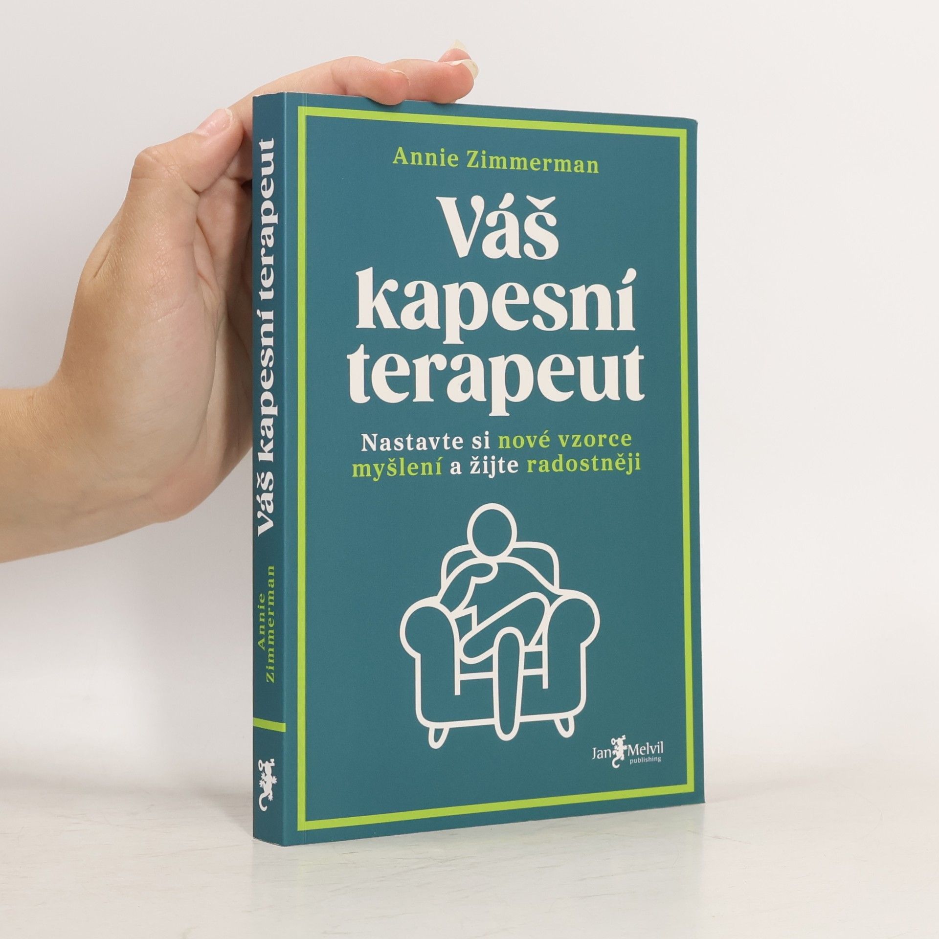 Anne Zimmerman Váš kapesní terapeut : nastavte si nové vzorce myšlení a žijte radostněji