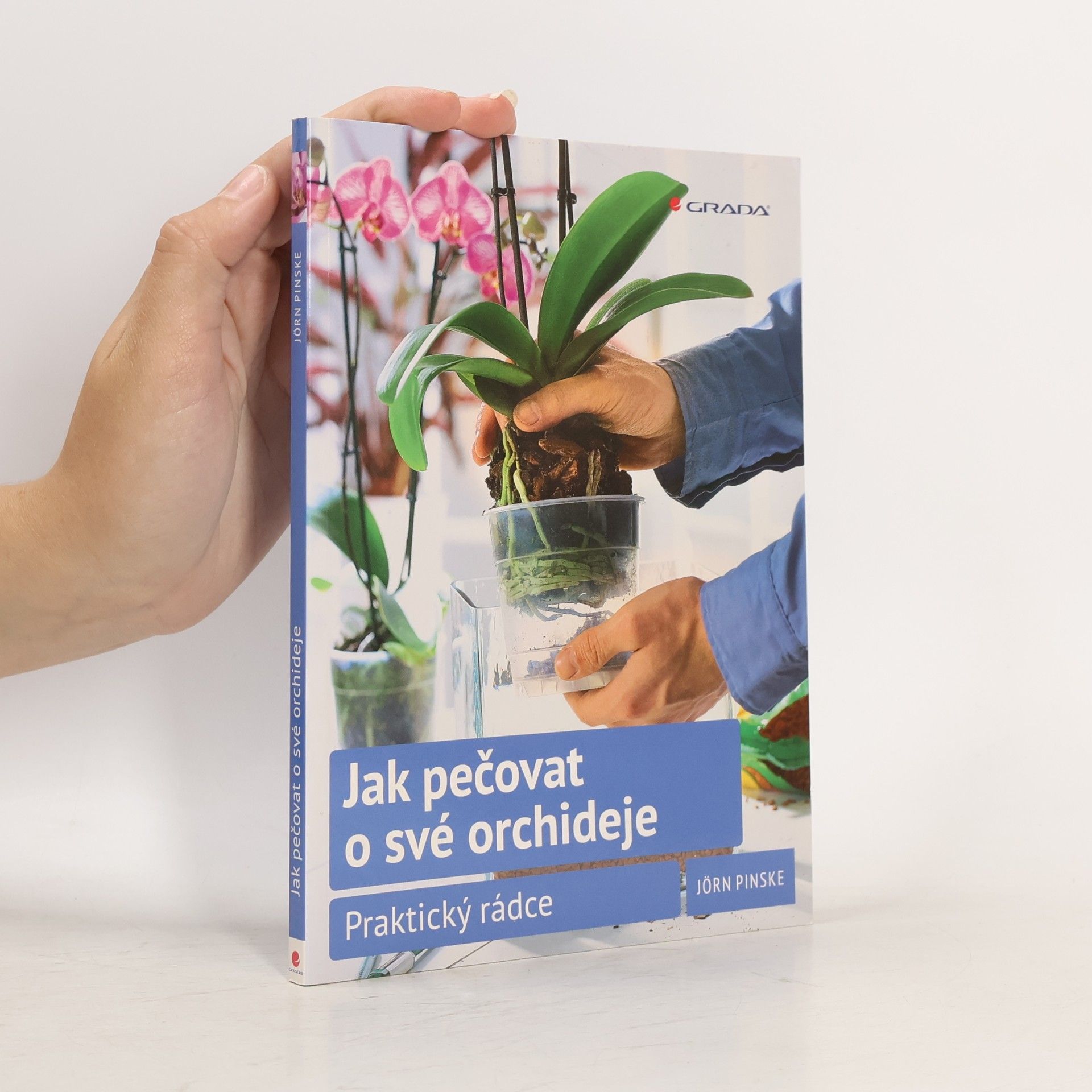 Jörn Pinske Jak pečovat o své orchideje