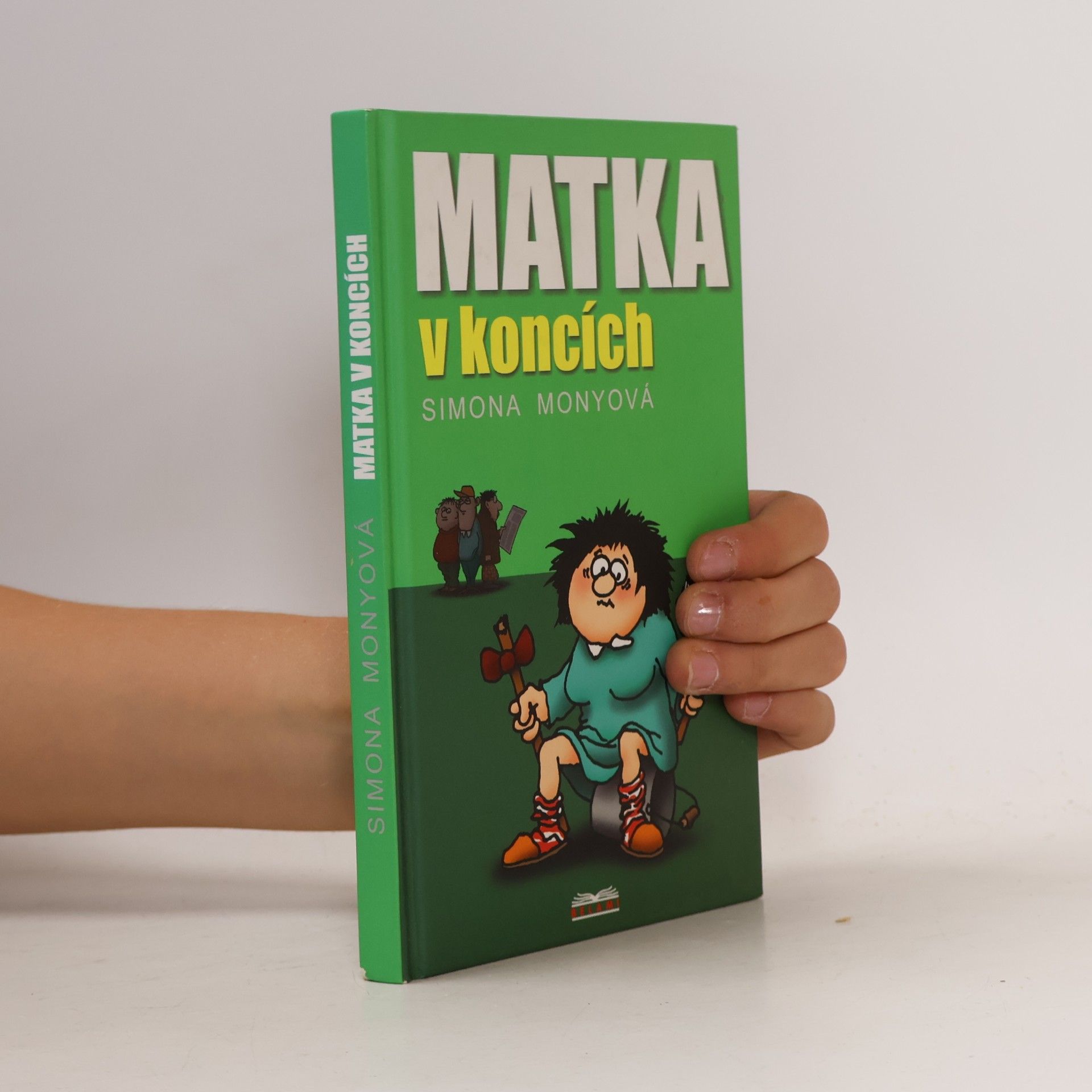 Simona Monyová Matka v koncích