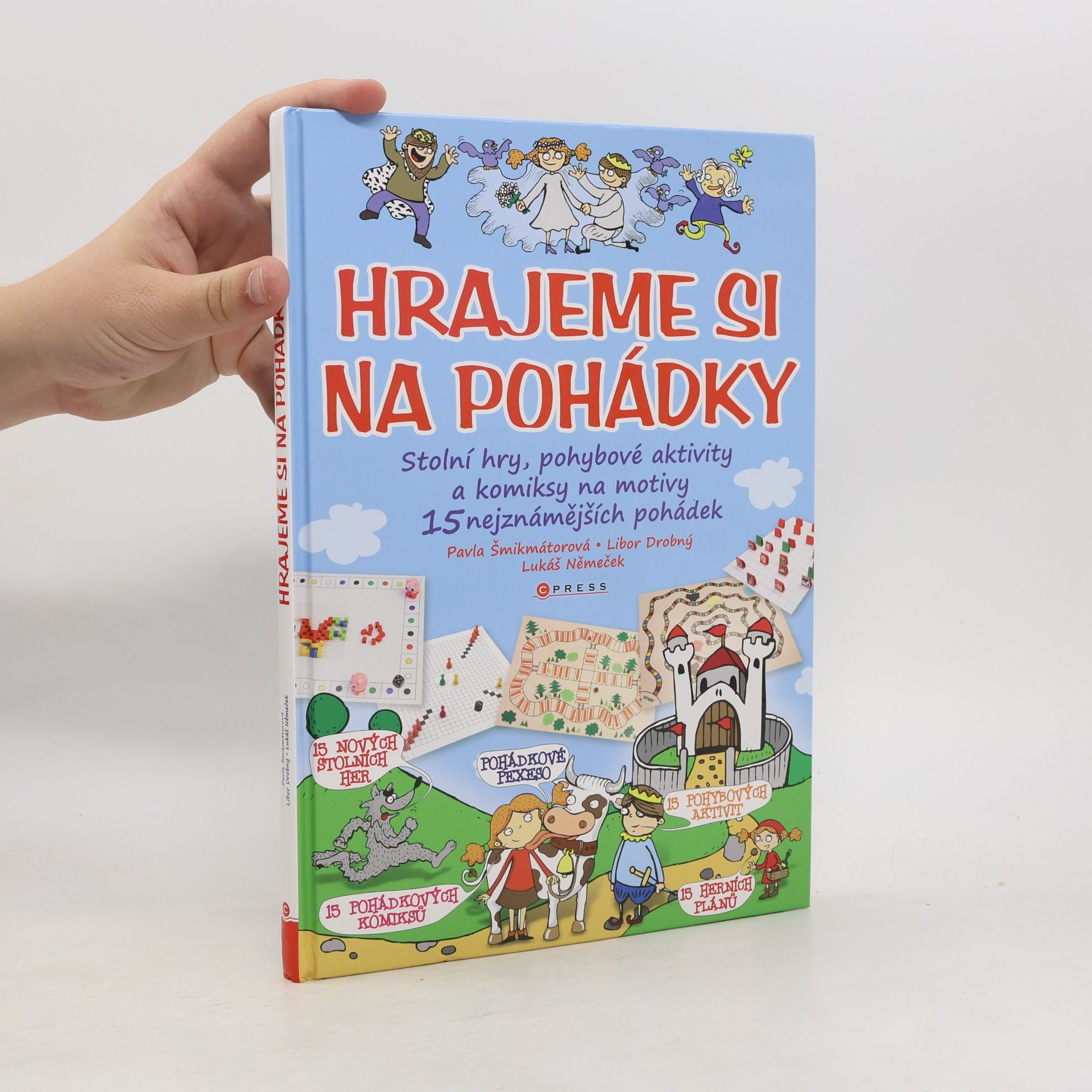 kolektiv Hrajeme si na pohádky: Stolní hry, pohybové aktivity a komiksy na motivy 15 nejznámějších pohádek