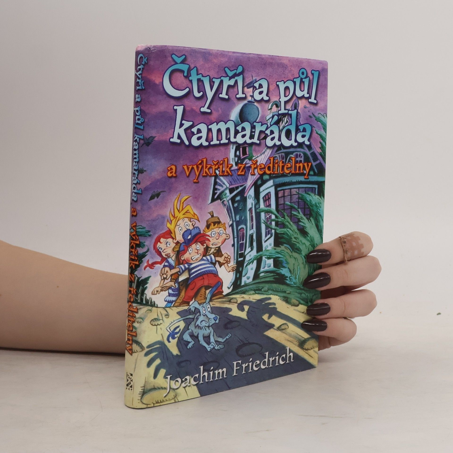 Joachim-Friedrich Kapp Čtyři a půl kamaráda a výkřik z ředitelny