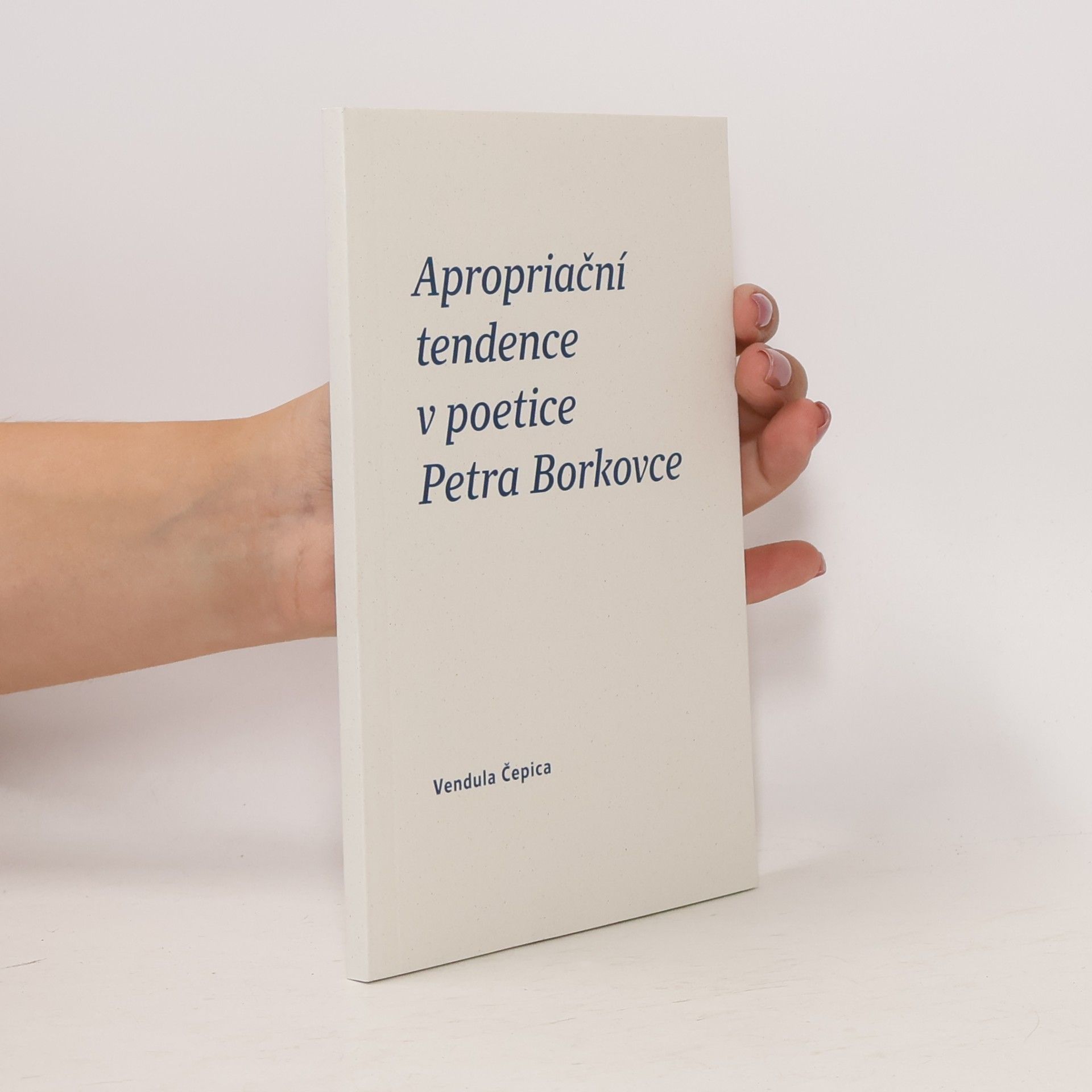 Vendula Čepica Apropriační tendence v poetice Petra Borkovce
