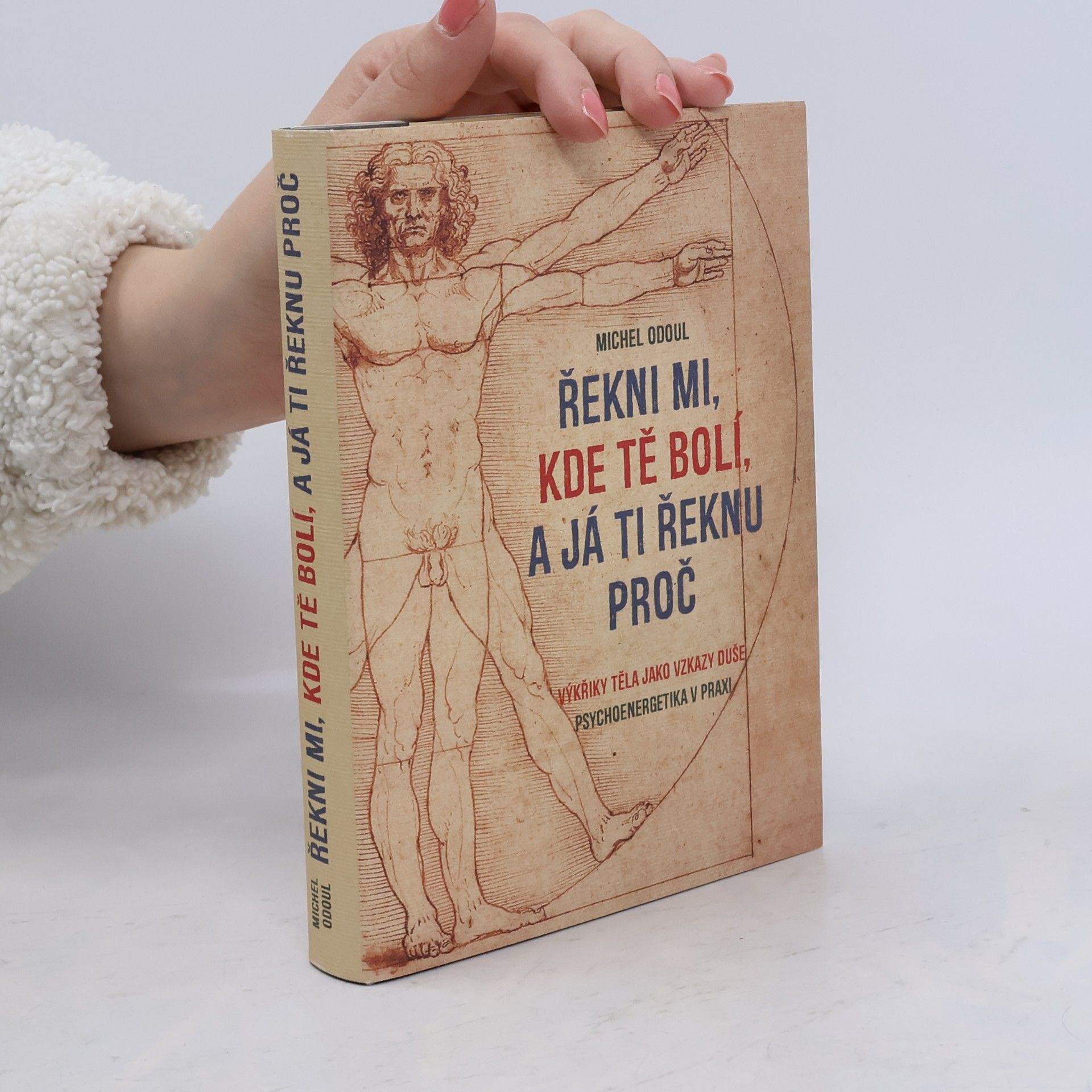 Michel Odoul Řekni mi, kde tě bolí, a já ti řeknu proč