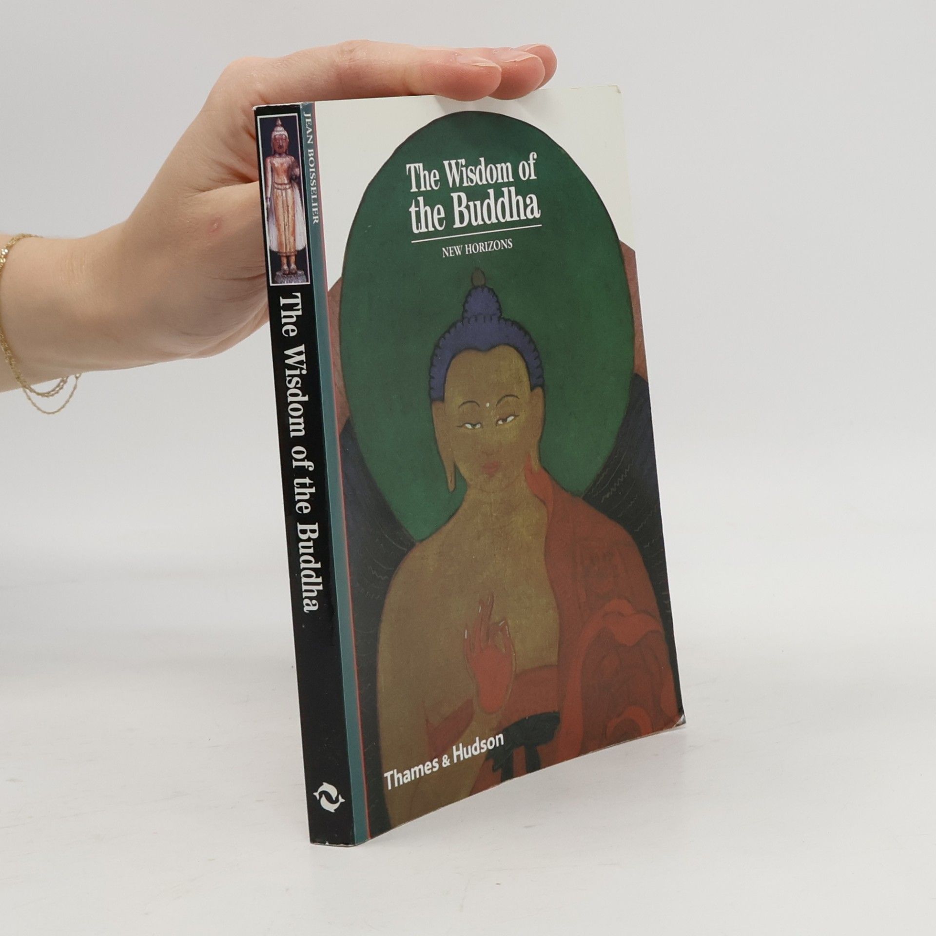 Jean Boisselier New Horizons: The Wisdom of the Buddha