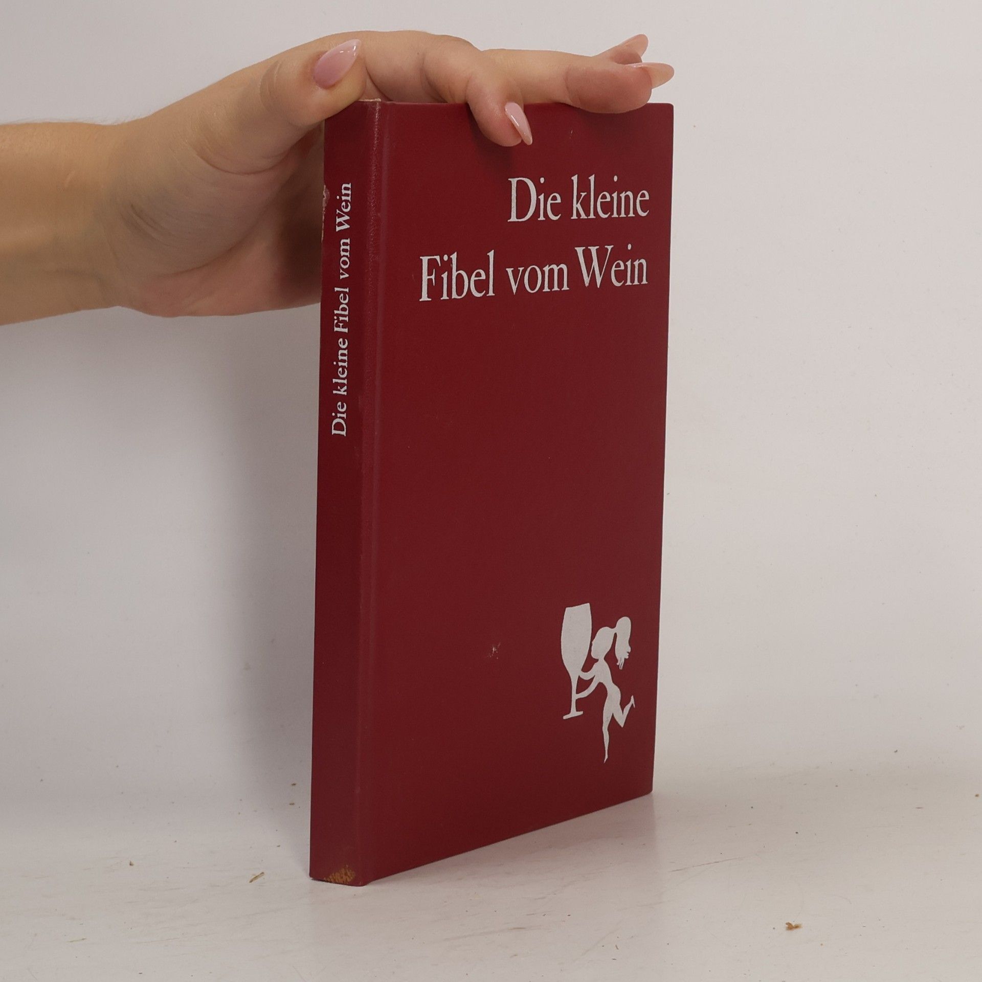 Roland Gööck Die kleine Fibel vom Wein