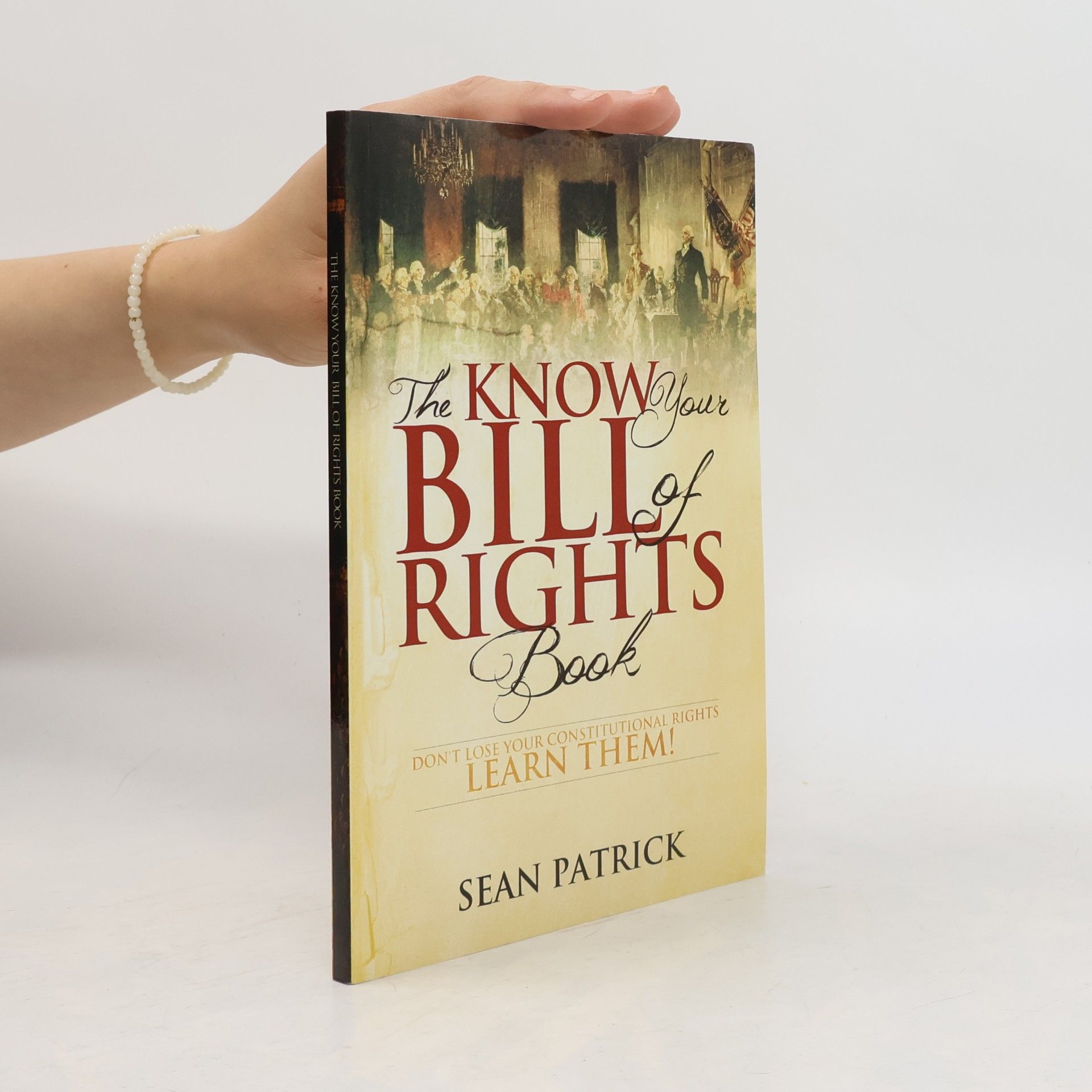 Sean Patrick The Know Your Bill of Rights Book