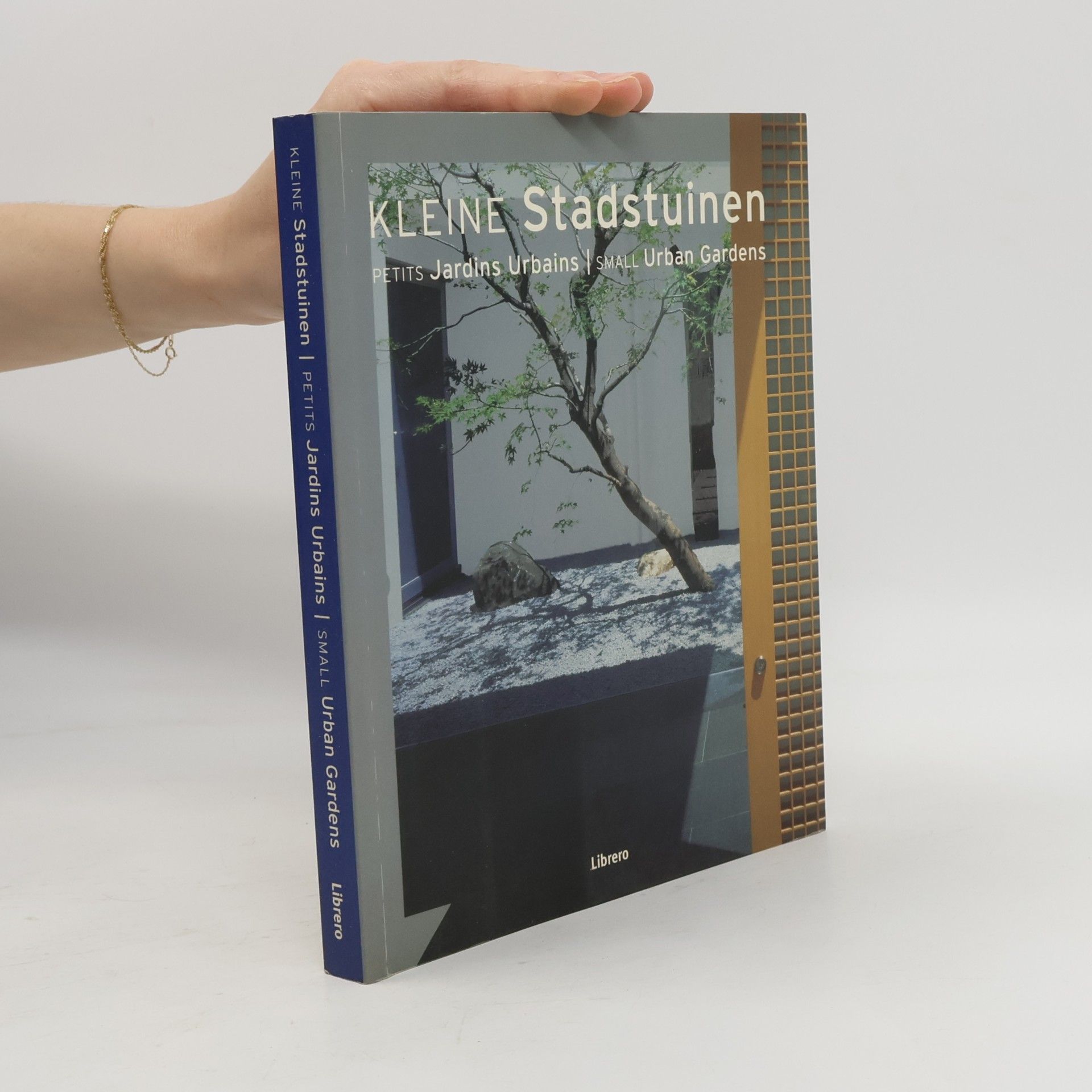 Unknown Author Kleine Stadstuinen - Petits Jardins Urbains - Small Urban Gardens