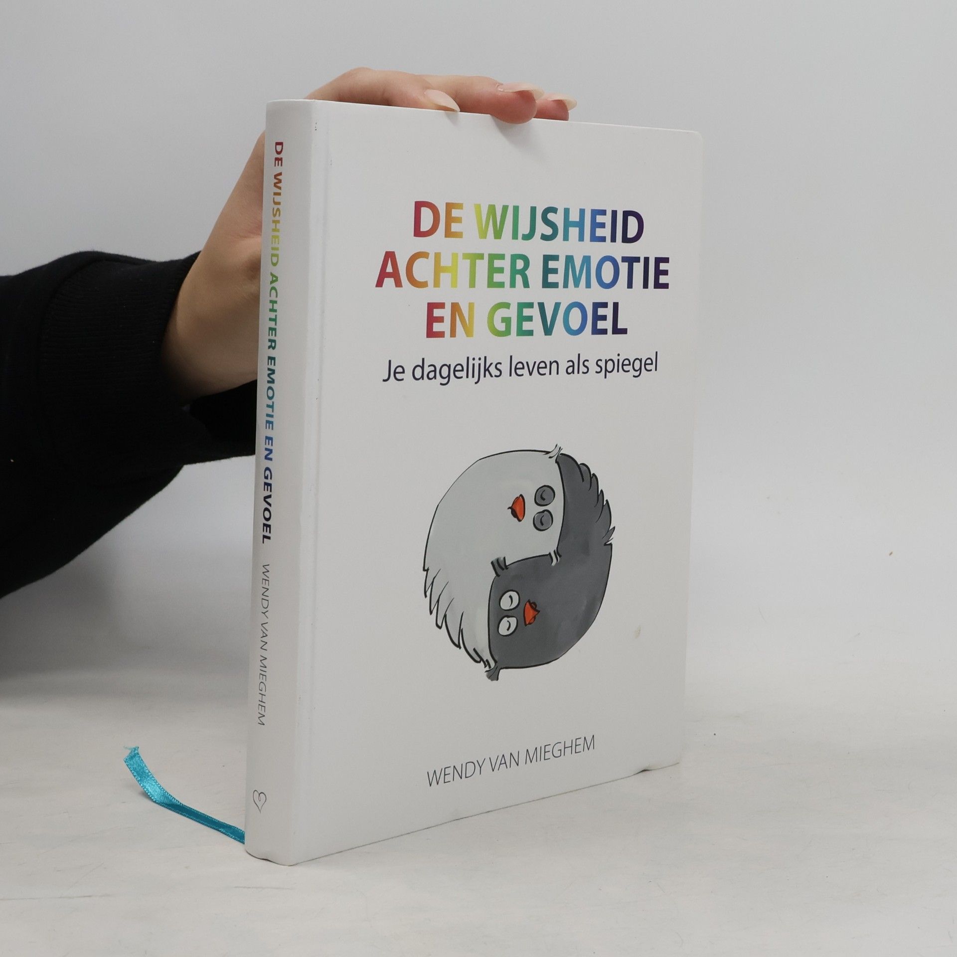 Wendy van Mieghem De wijsheid achter emotie en gevoel