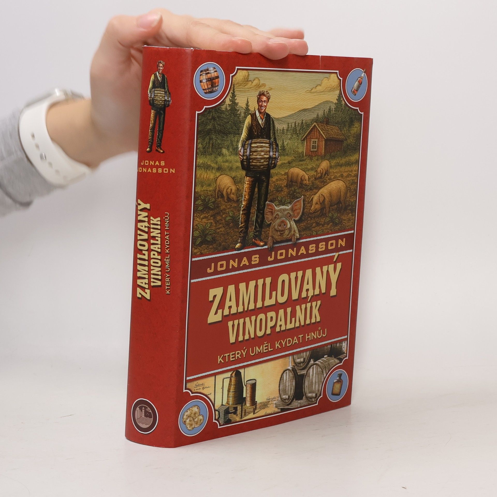 Jonas Jonasson Zamilovaný vinopalník, který uměl kydat hnůj