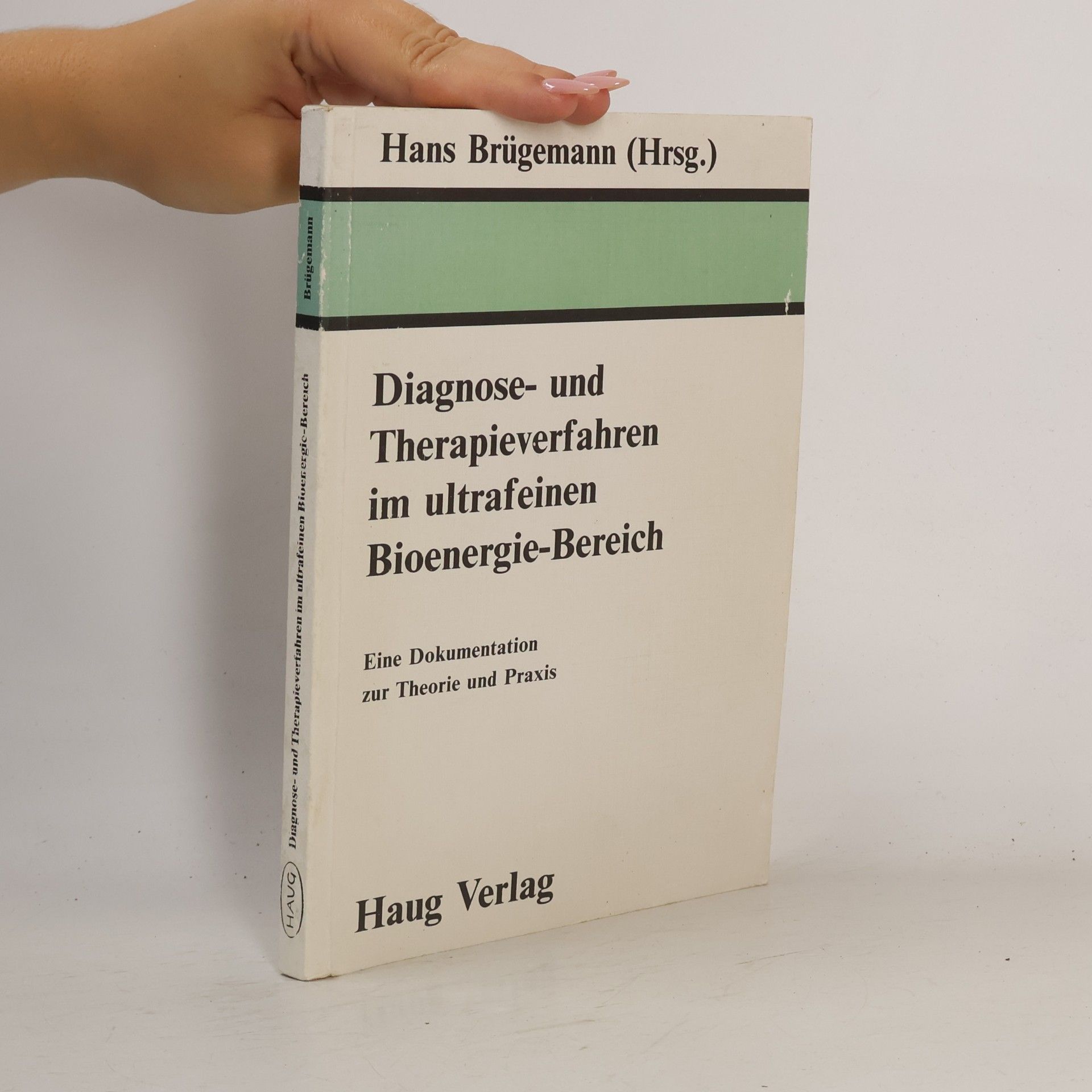 Hans Brügemann Diagnose- und Therapieverfahren im ultrafeinen Bioenergie-Bereich