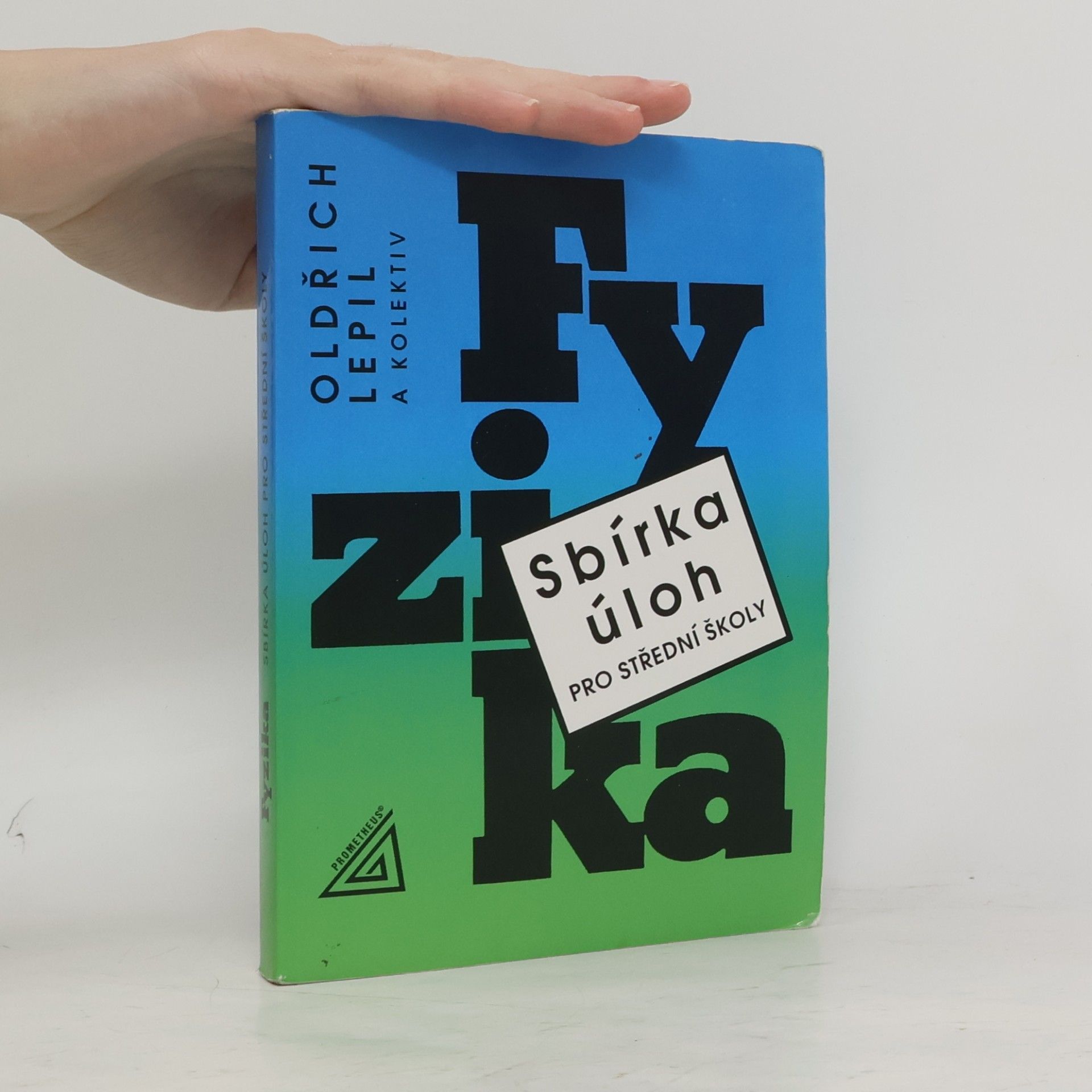 Oldřich Lepil Fyzika. Sbírka úloh pro střední školy