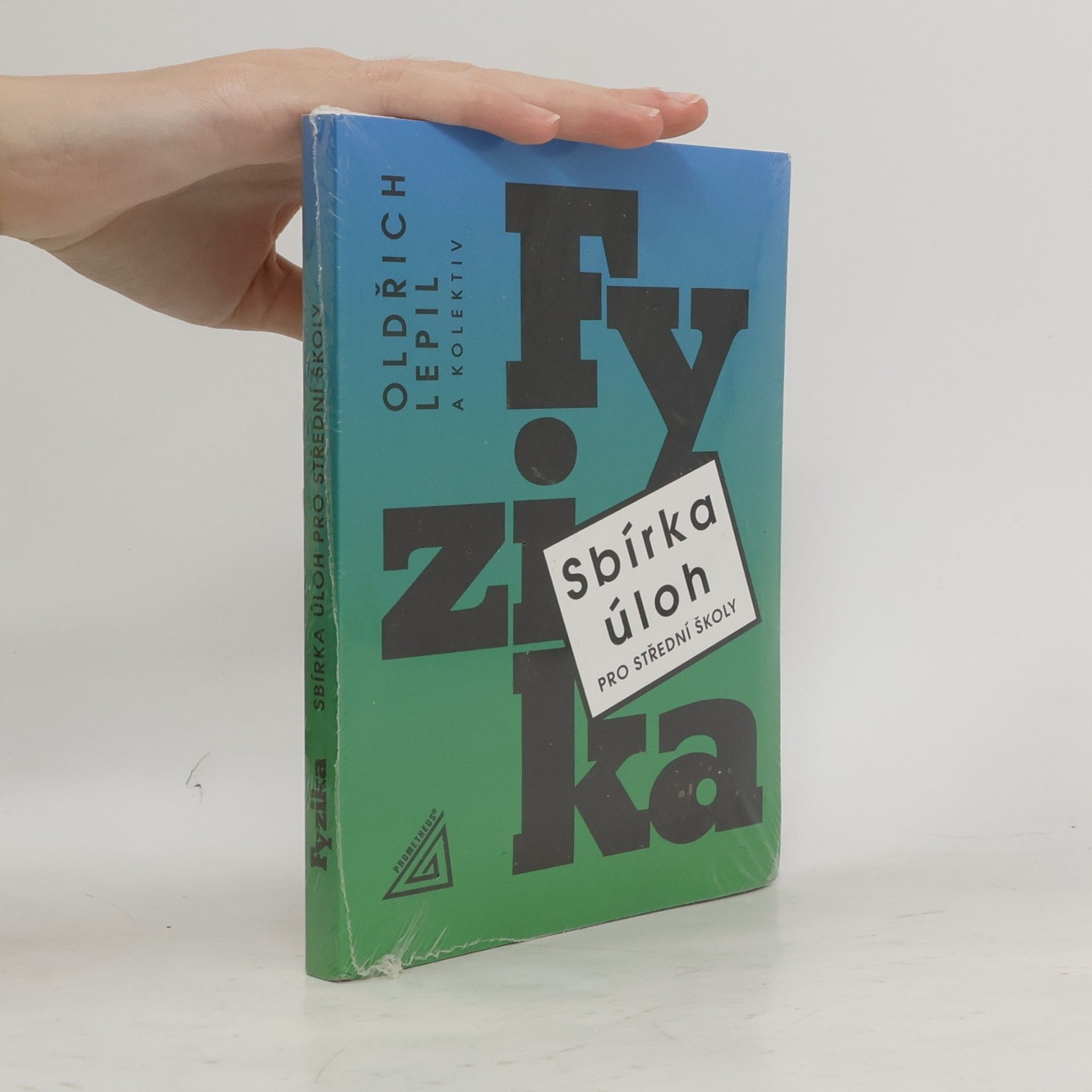 Oldřich Lepil Fyzika. Sbírka úloh pro střední školy