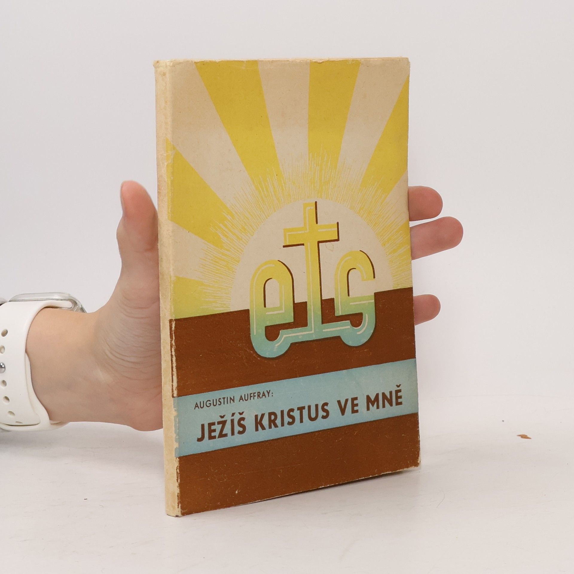 Augustin Auffay Ježíš Kristus ve mně