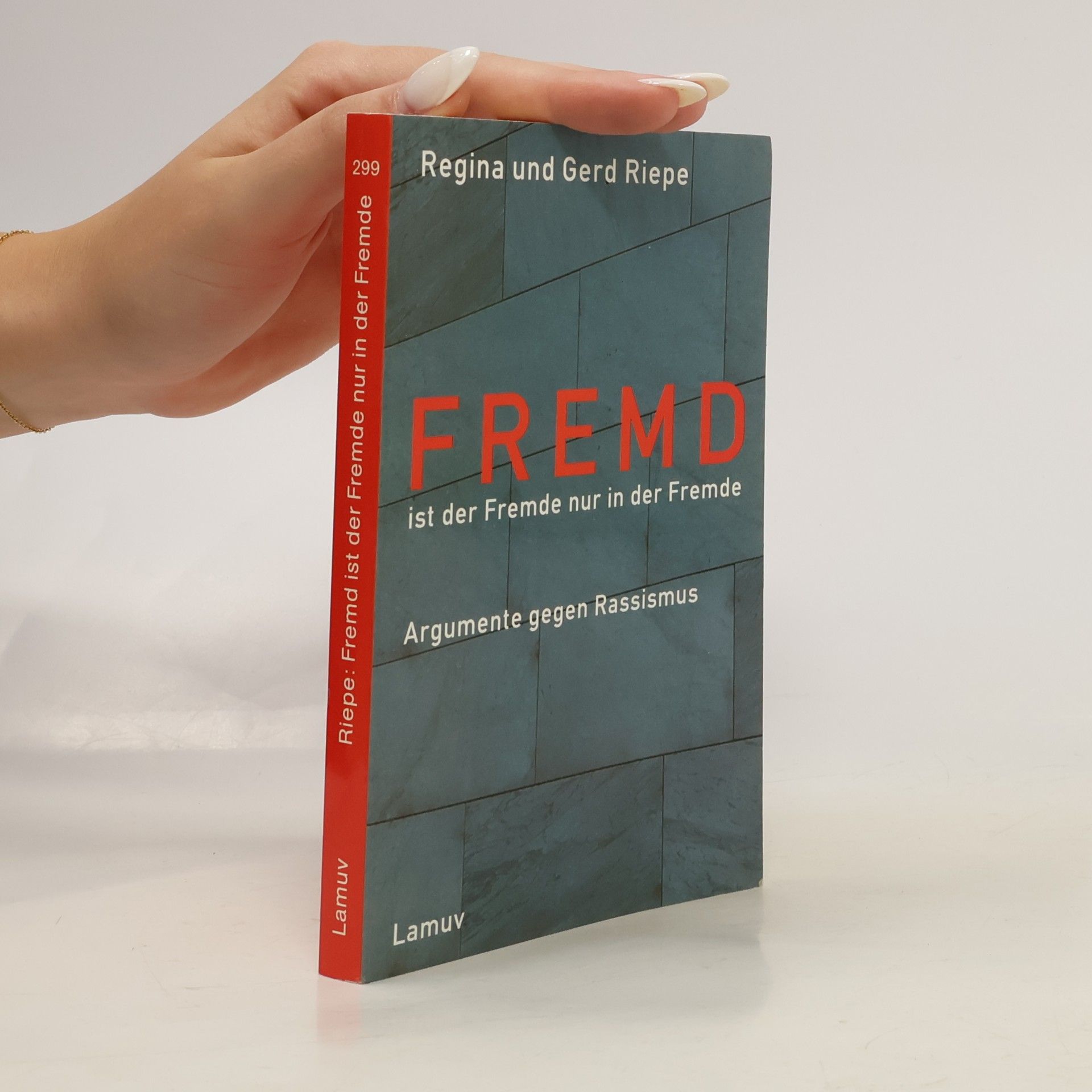 Regina Riepe Fremd ist der Fremde nur in der Fremde