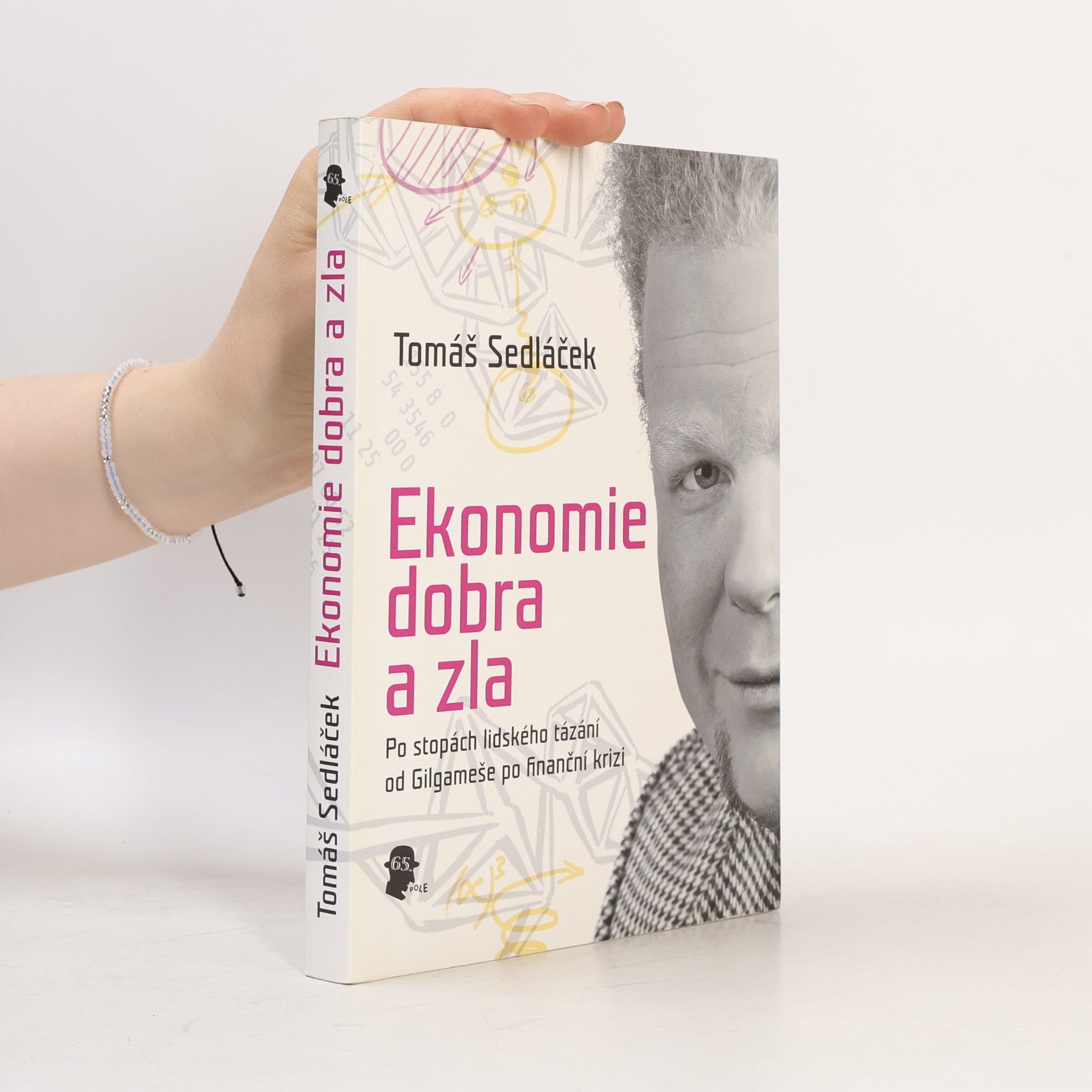 Tomáš Sedláček Ekonomie dobra a zla