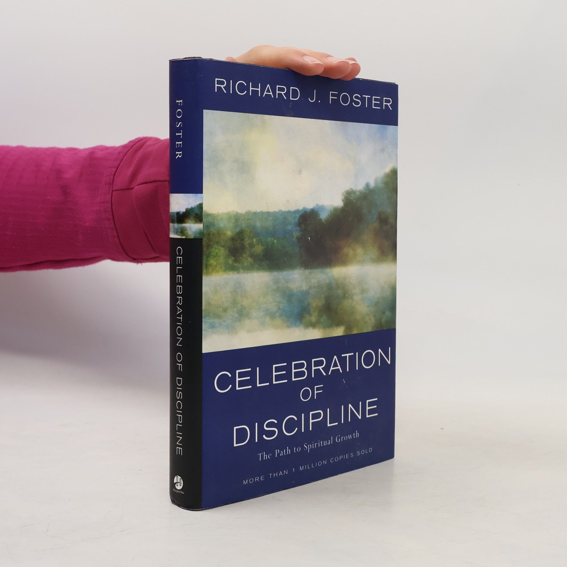 Richard J. Foster Celebration of Discipline