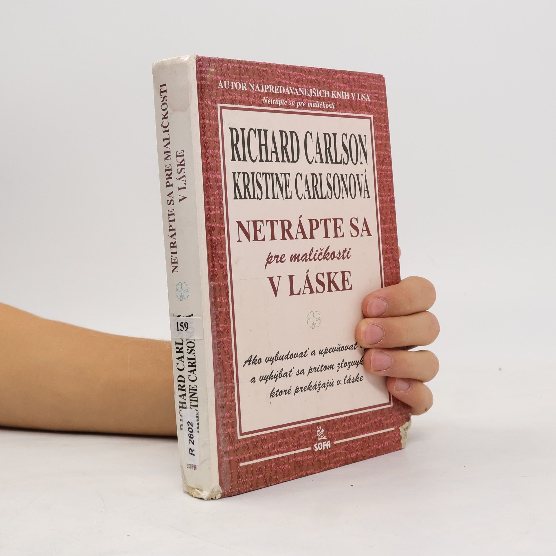 Richard Carlson Netrápte sa pre maličkosti v láske
