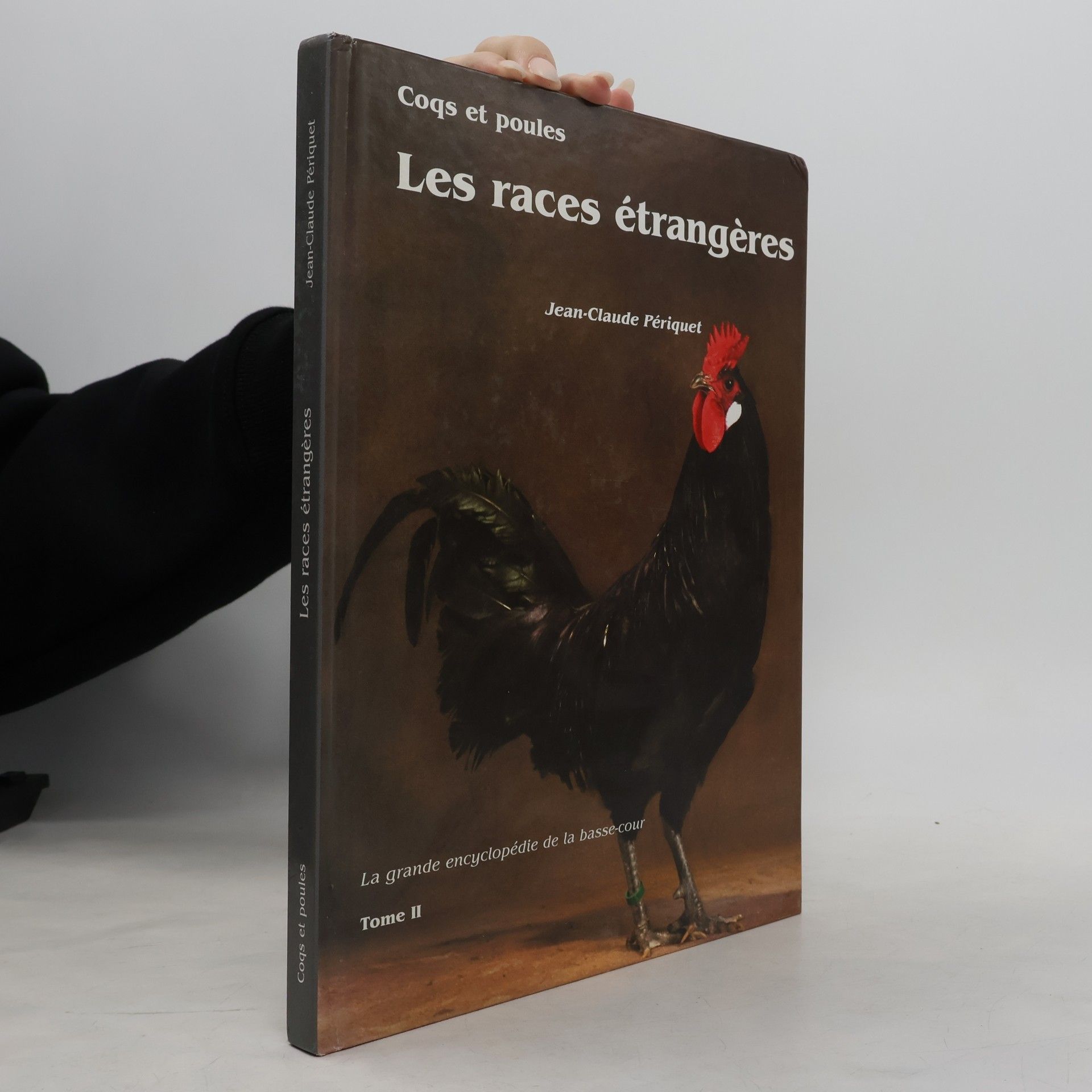 Jean-Claude Périquet Coqs et poules - 2: Les races étrangères