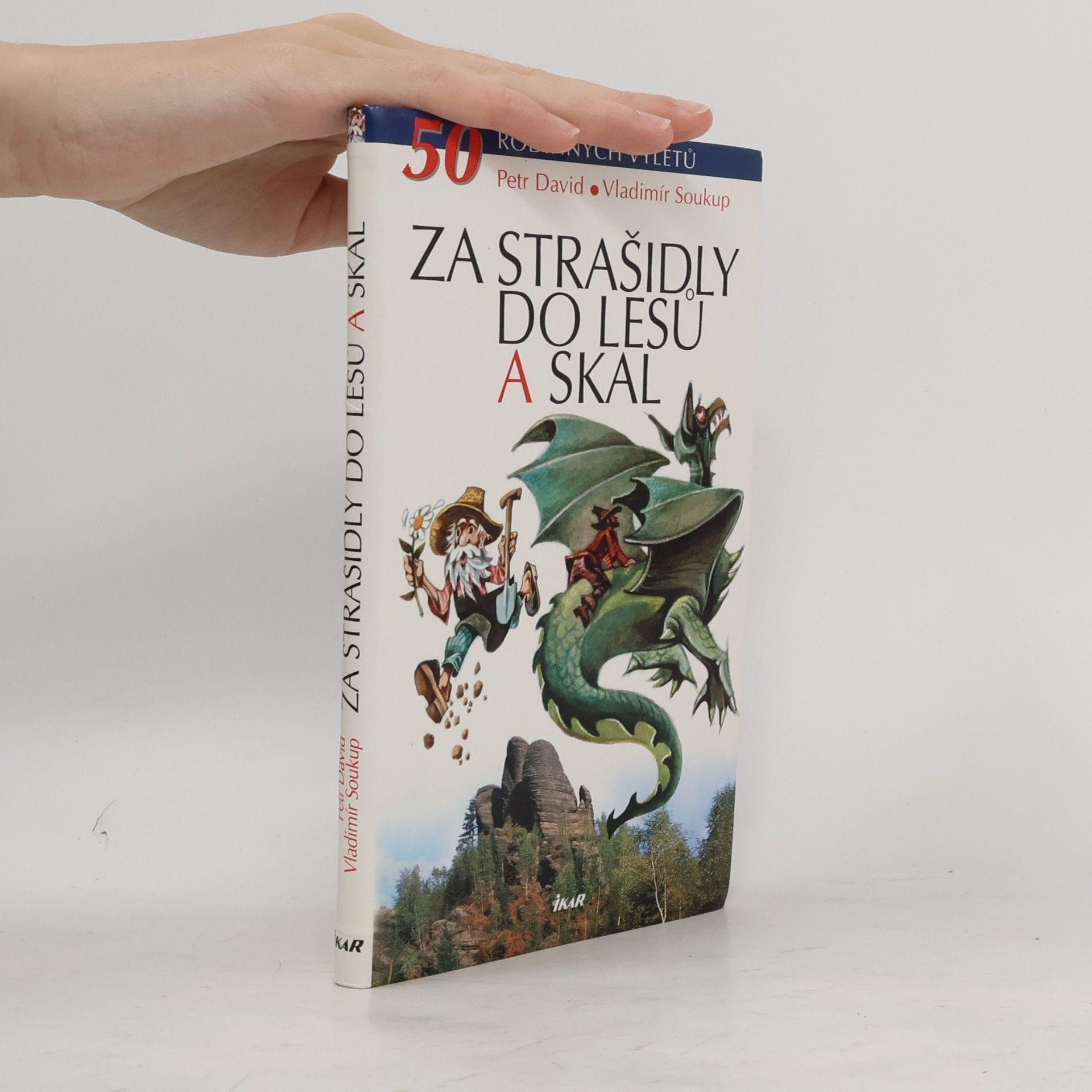 Petr David Za strašidly do lesů a skal. 50 rodinných výletů