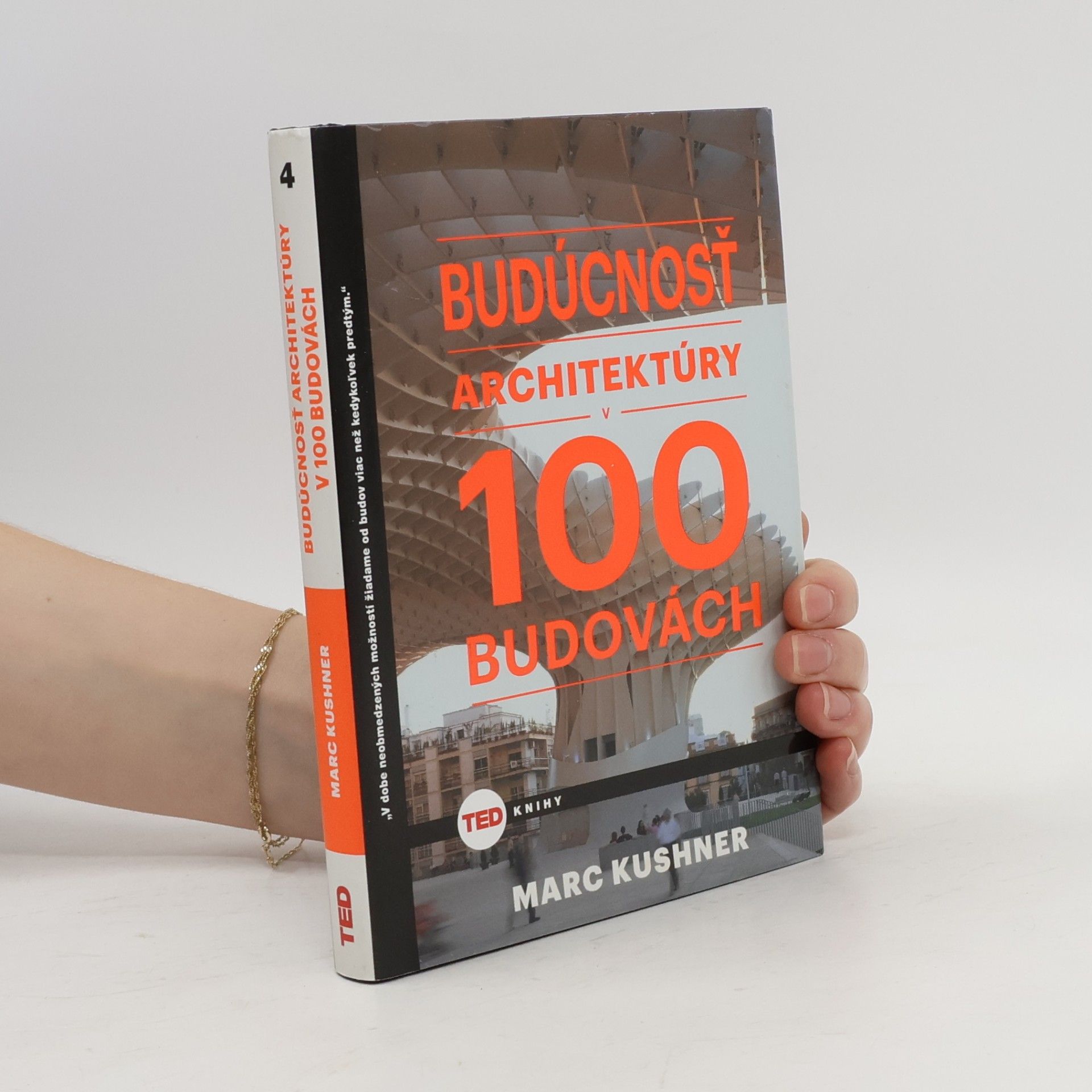 Marc Kushner Budúcnosť architektúry v 100 budovách