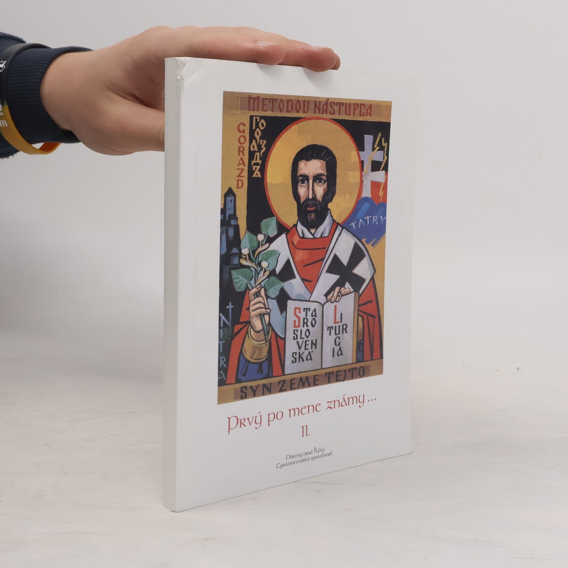 Prvý po mene známy... Zborník štúdií, príspevkov, homílií, biblických príhovorov, umeleckých a faktografických príspevkov k šíreniu poznania, úcty a kultu sv. Gorazda II