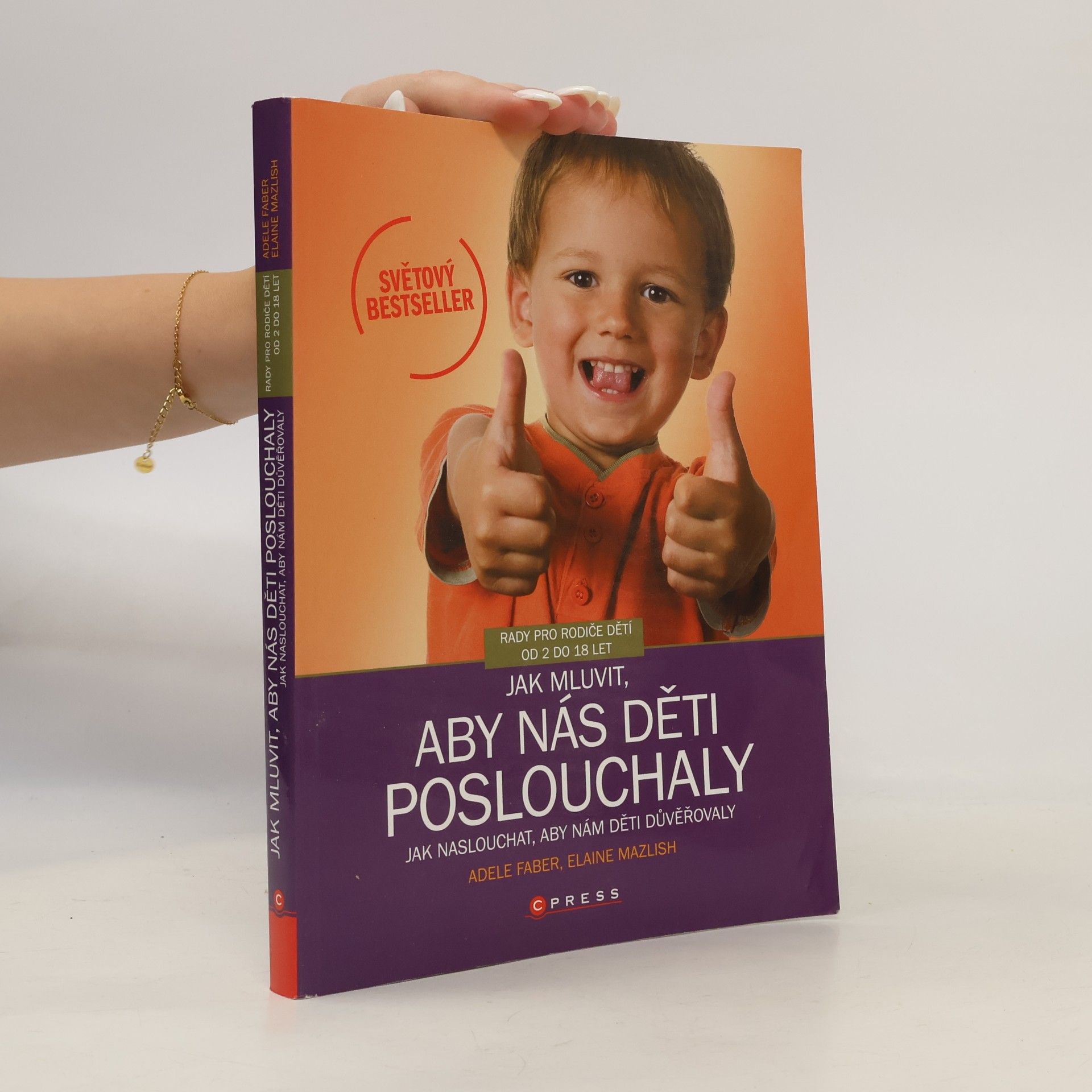 Adele Faber Jak mluvit, aby nás děti poslouchaly, jak naslouchat, aby nám děti důvěřovaly