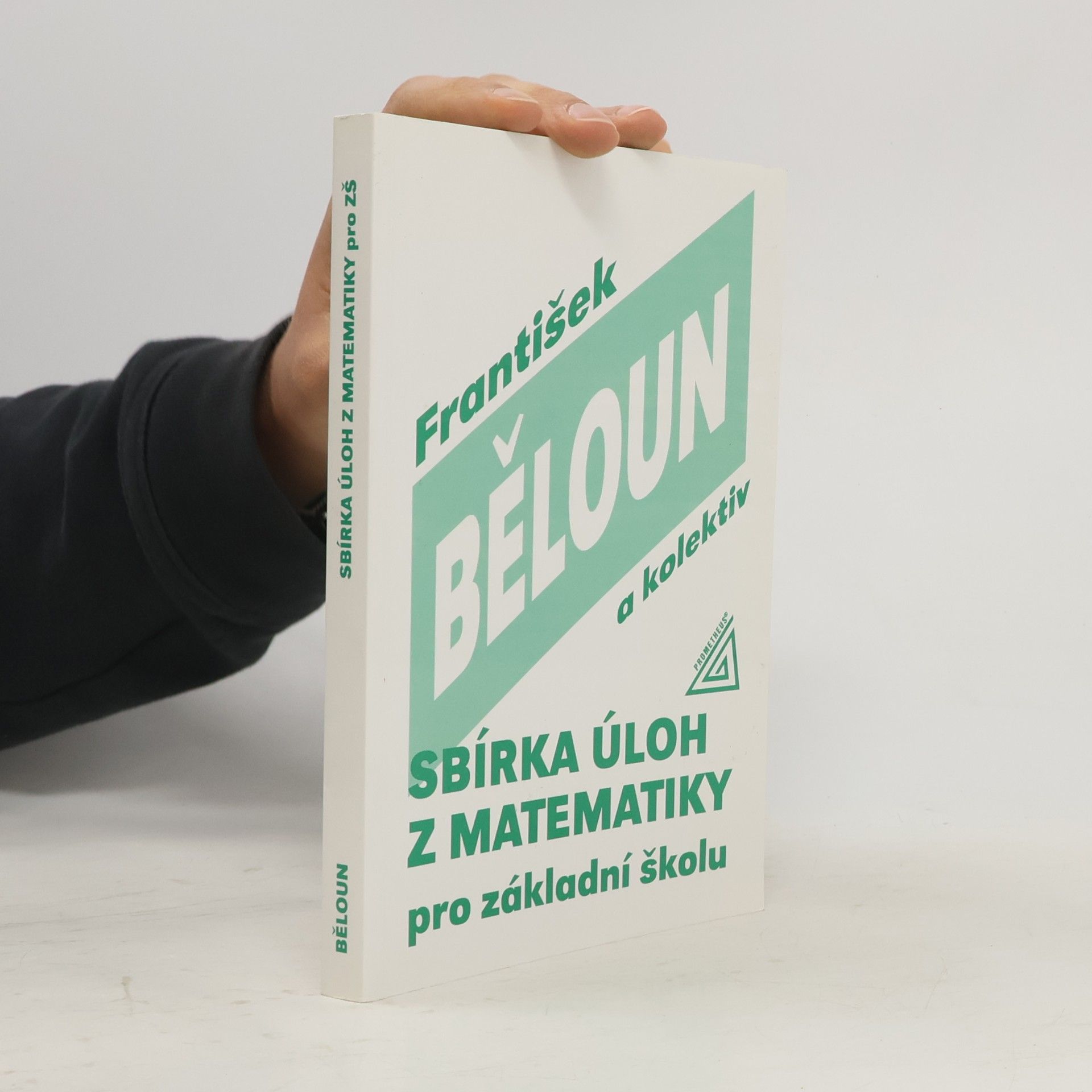 František Běloun Sbírka úloh z matematiky pro základní školu