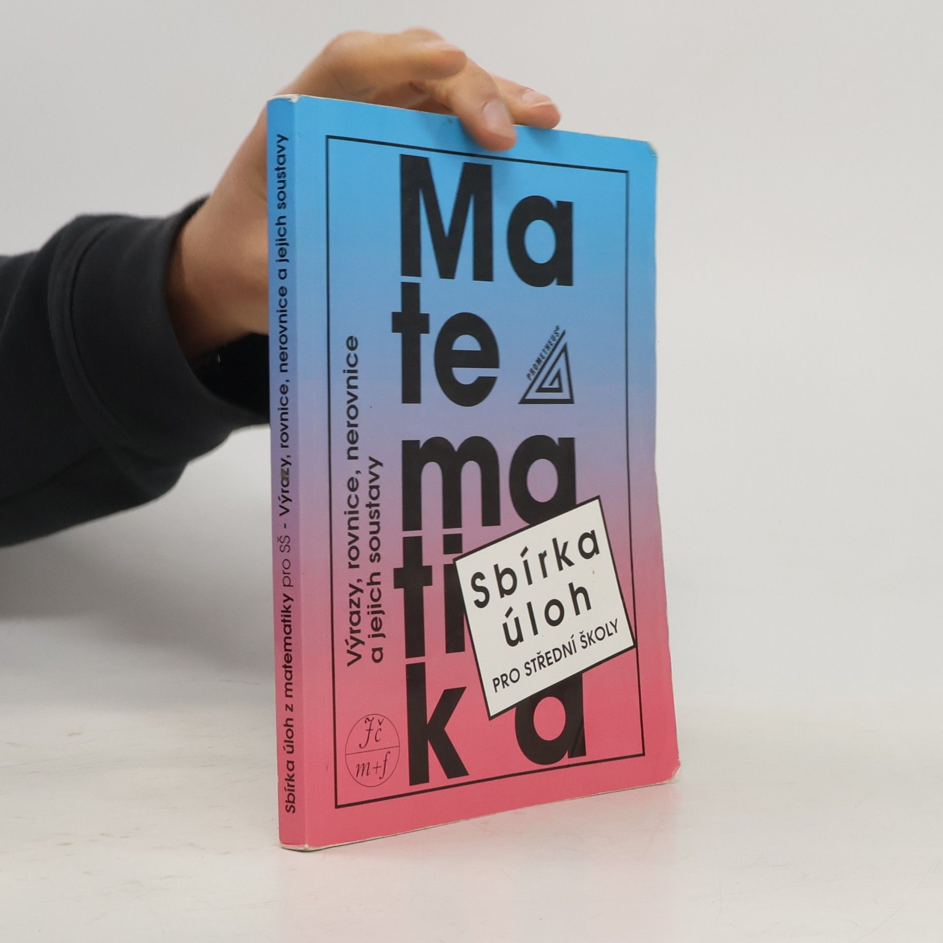 František Janeček Matematika. Sbírka úloh pro střední školy