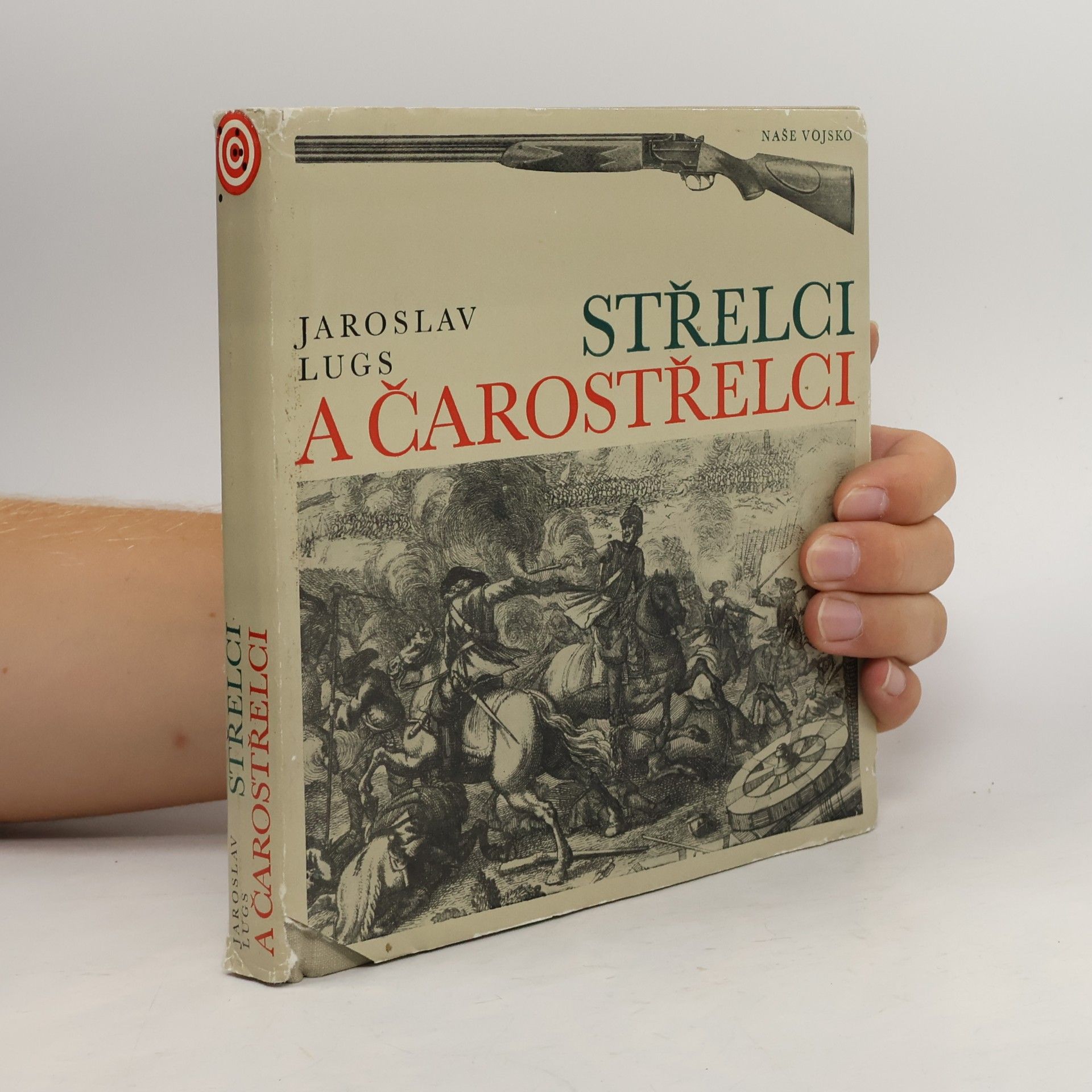 Jaroslav Lugs Střelci a čarostřelci