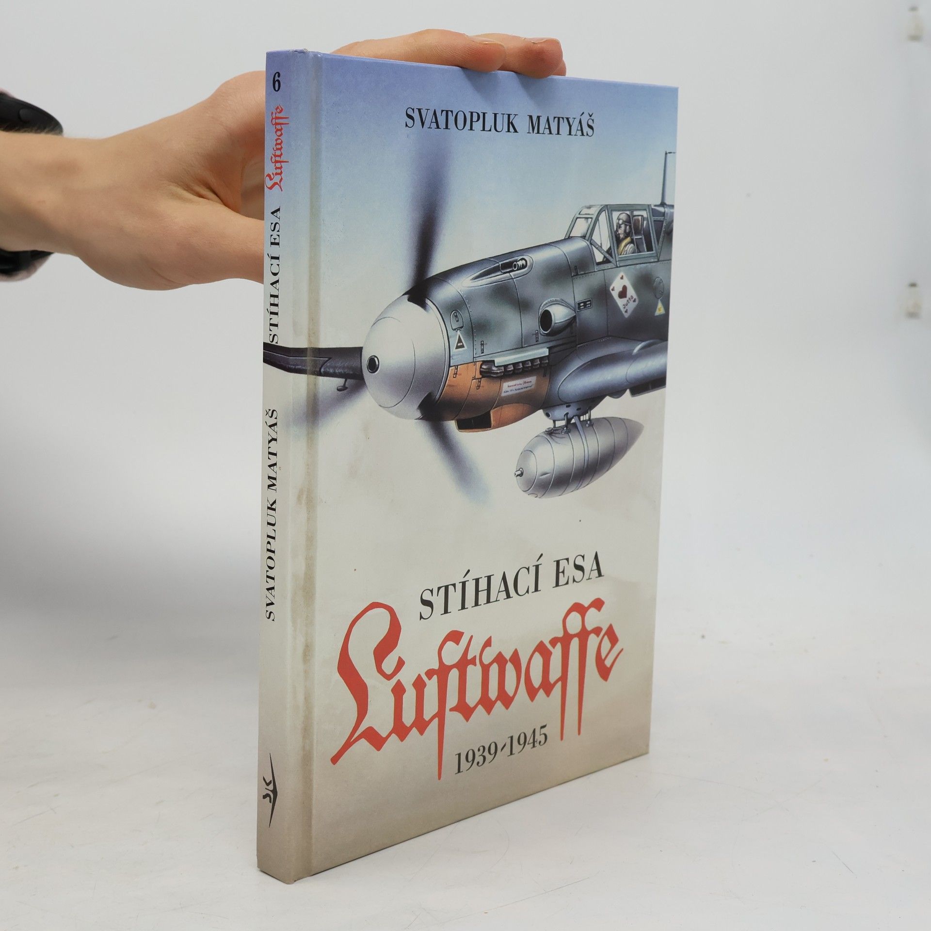 Svatopluk Matyáš Stíhací esa Luftwaffe 1939-1945