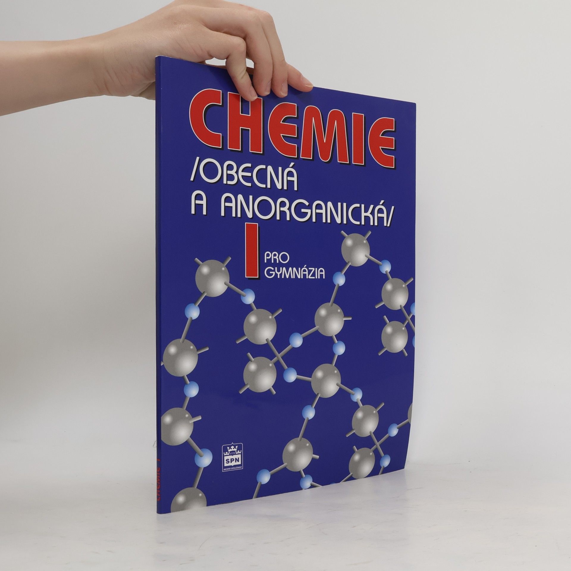 Bohuslav Dušek Chemie pro gymnázia: Obecná a anorganická 1. díl