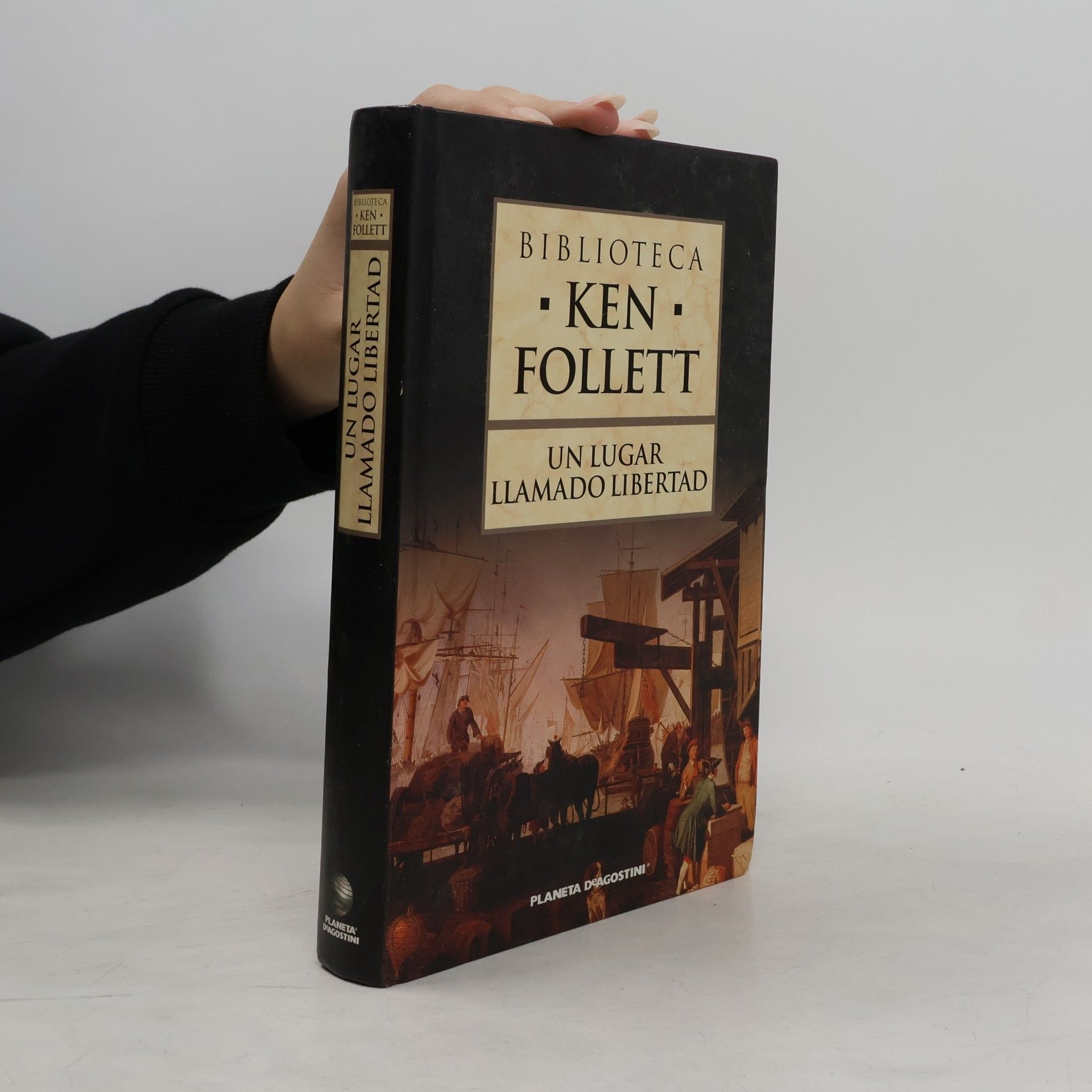 Biblioteca Ken Follett: Un lugar llamado libertad
