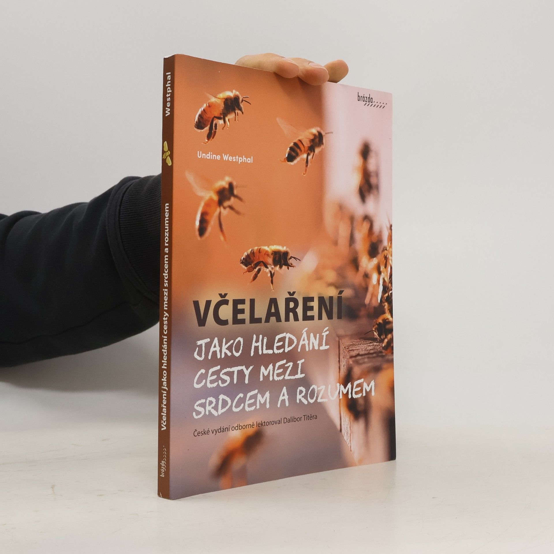 Undine Westphal Včelaření jako hledání cesty mezi srdcem a rozumem
