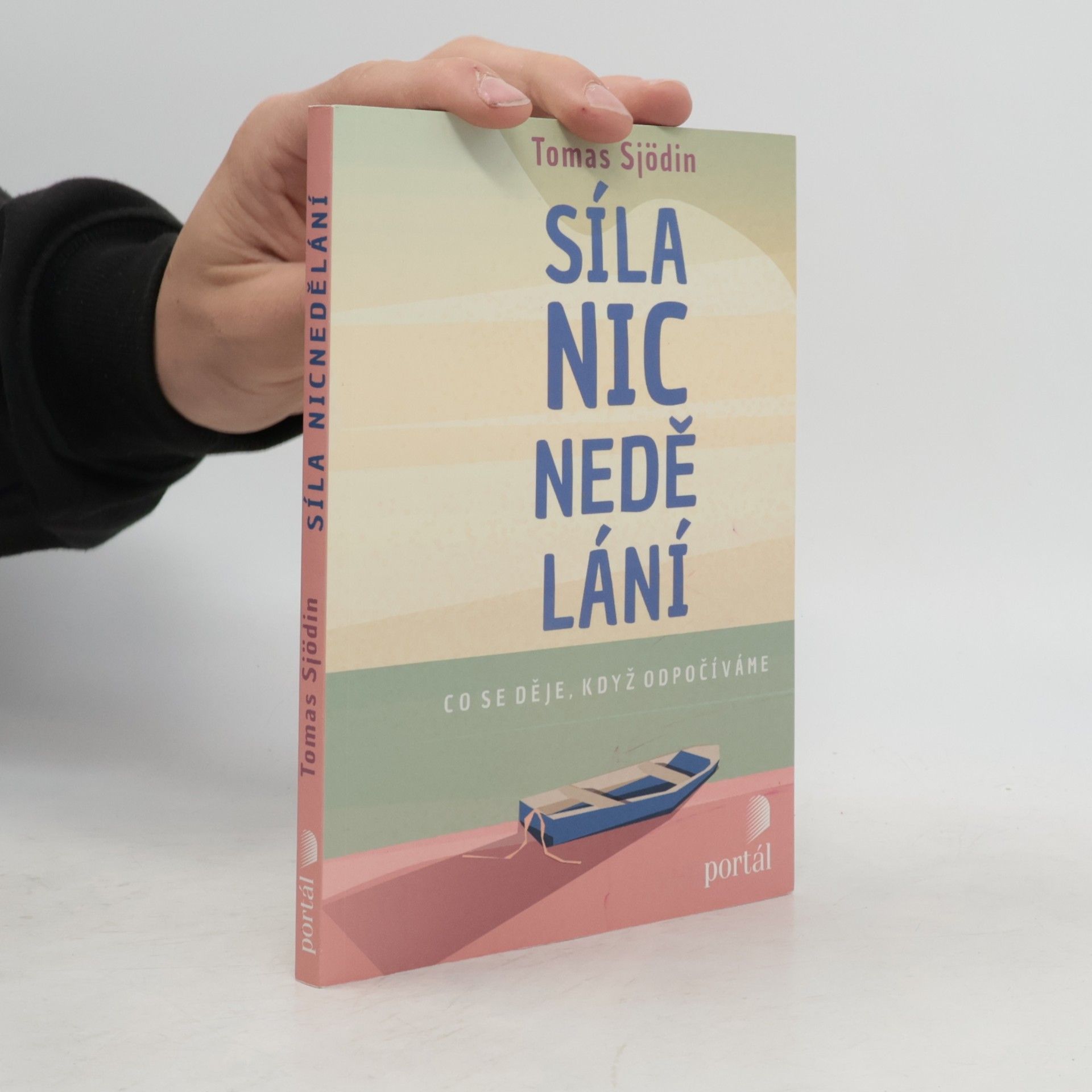 Tomas Sjödin Síla nicnedělání - Co se děje, když odpočíváme