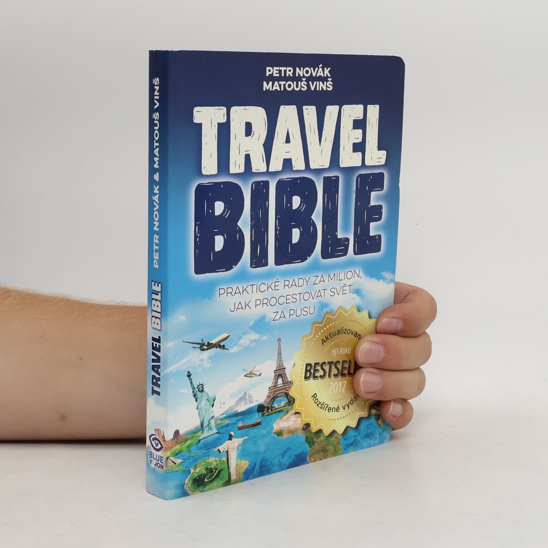 Matouš Vinš Travel bible. Praktické rady za milion, jak procestovat svět za pusu