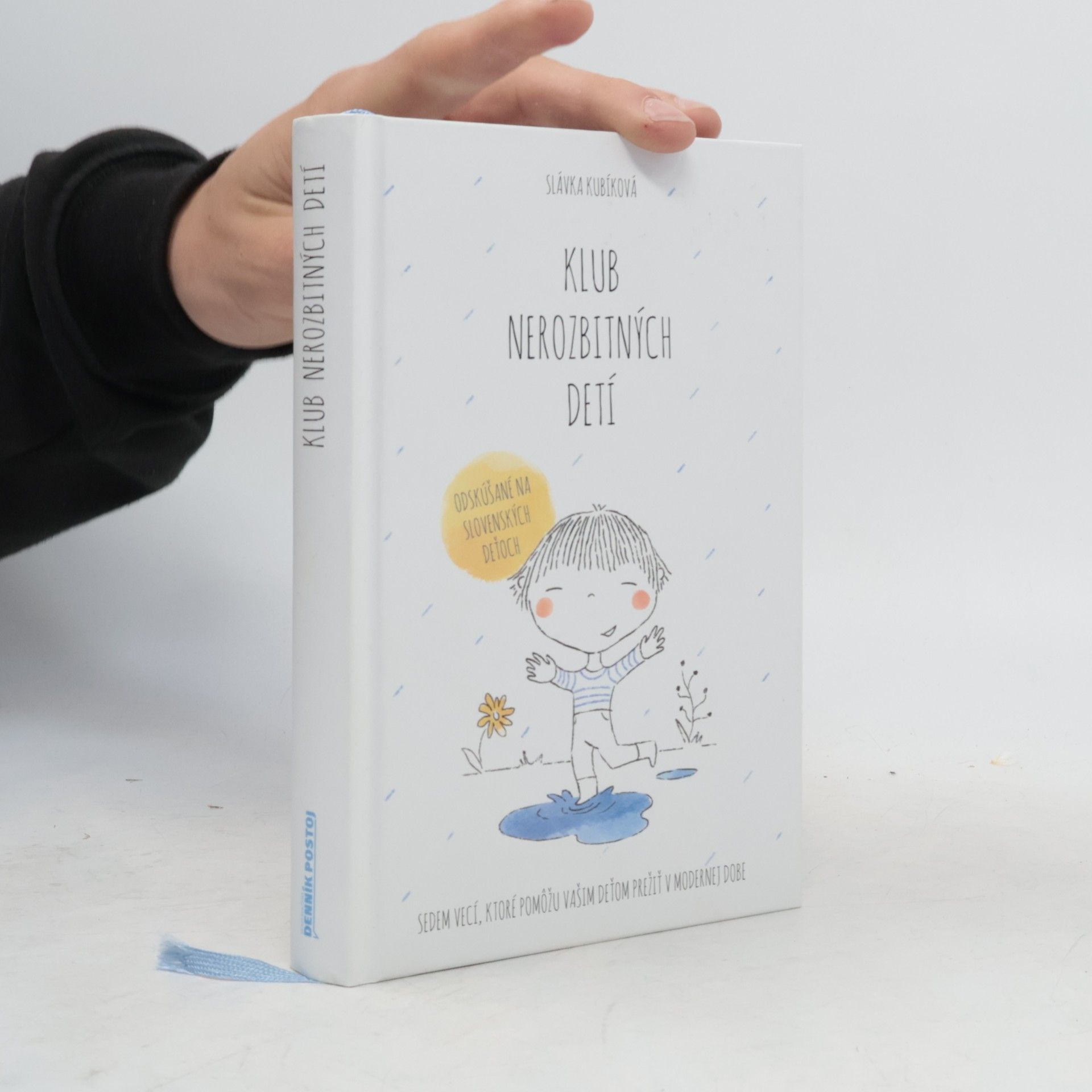Slávka Kubíková Klub nerozbitných detí. Sedem vecí, ktoré pomôžu vašim deťom prežiť v modernej dobe