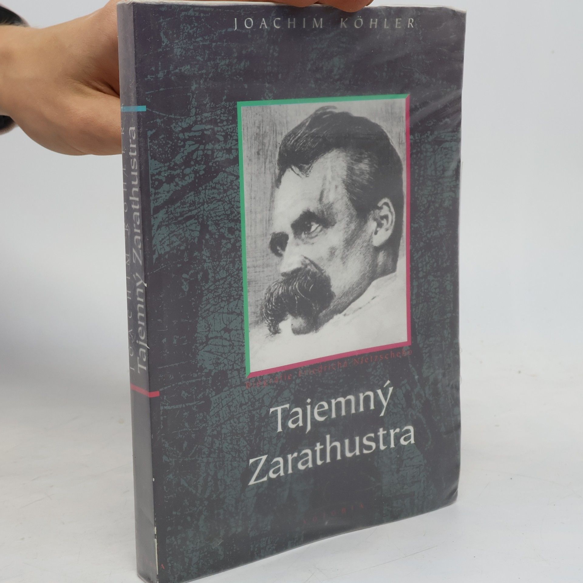 Tajemný Zarathustra. Biografie Friedricha Nietzscheho