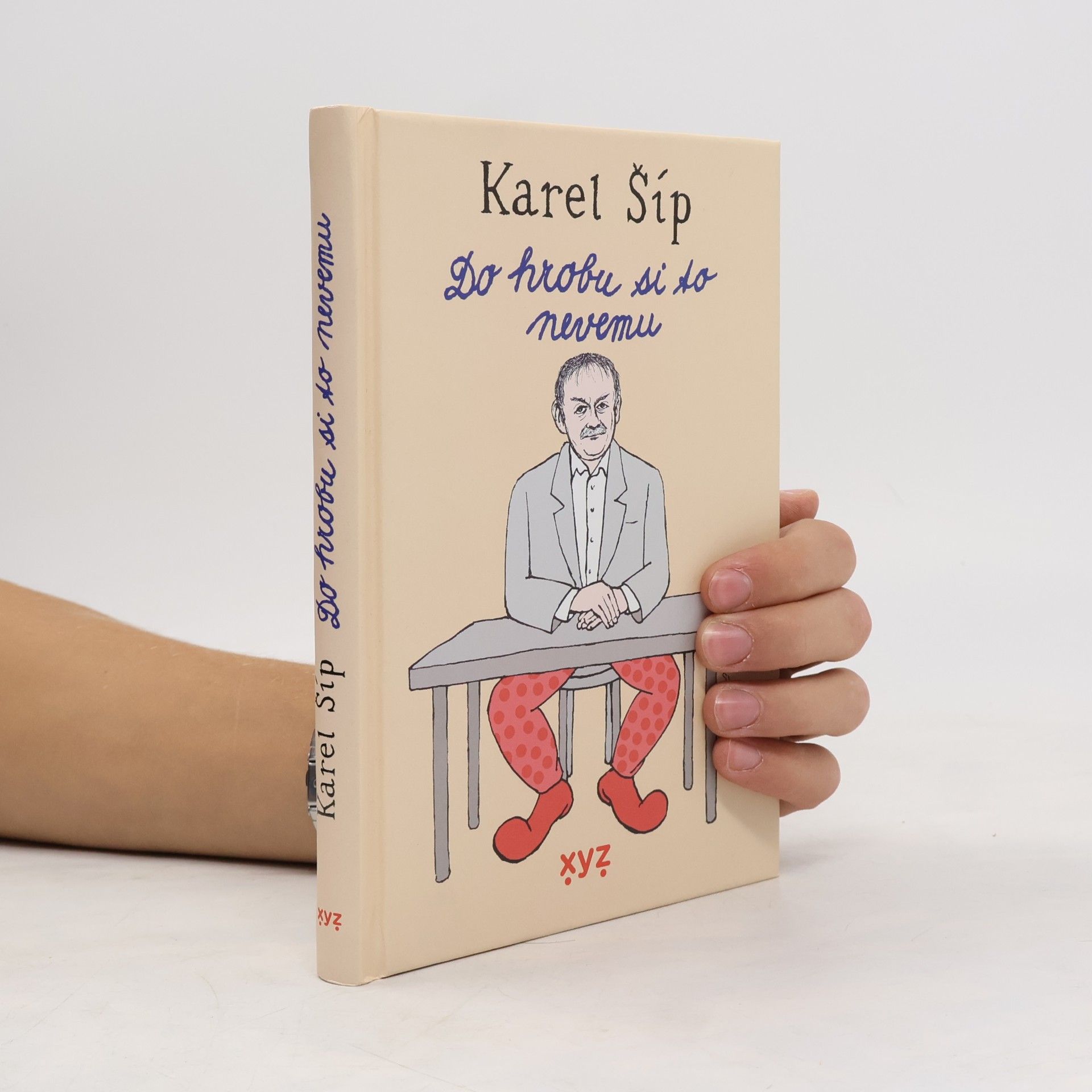 Karel Šíp Do hrobu si to nevemu