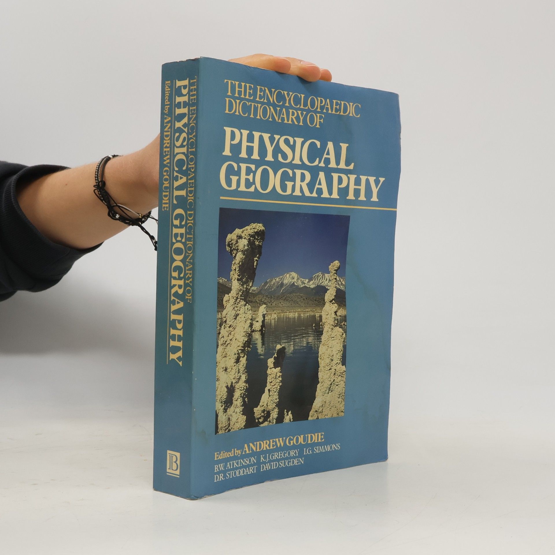 K. J. Gregory The Encyclopaedic Dictionary of Physical Geography