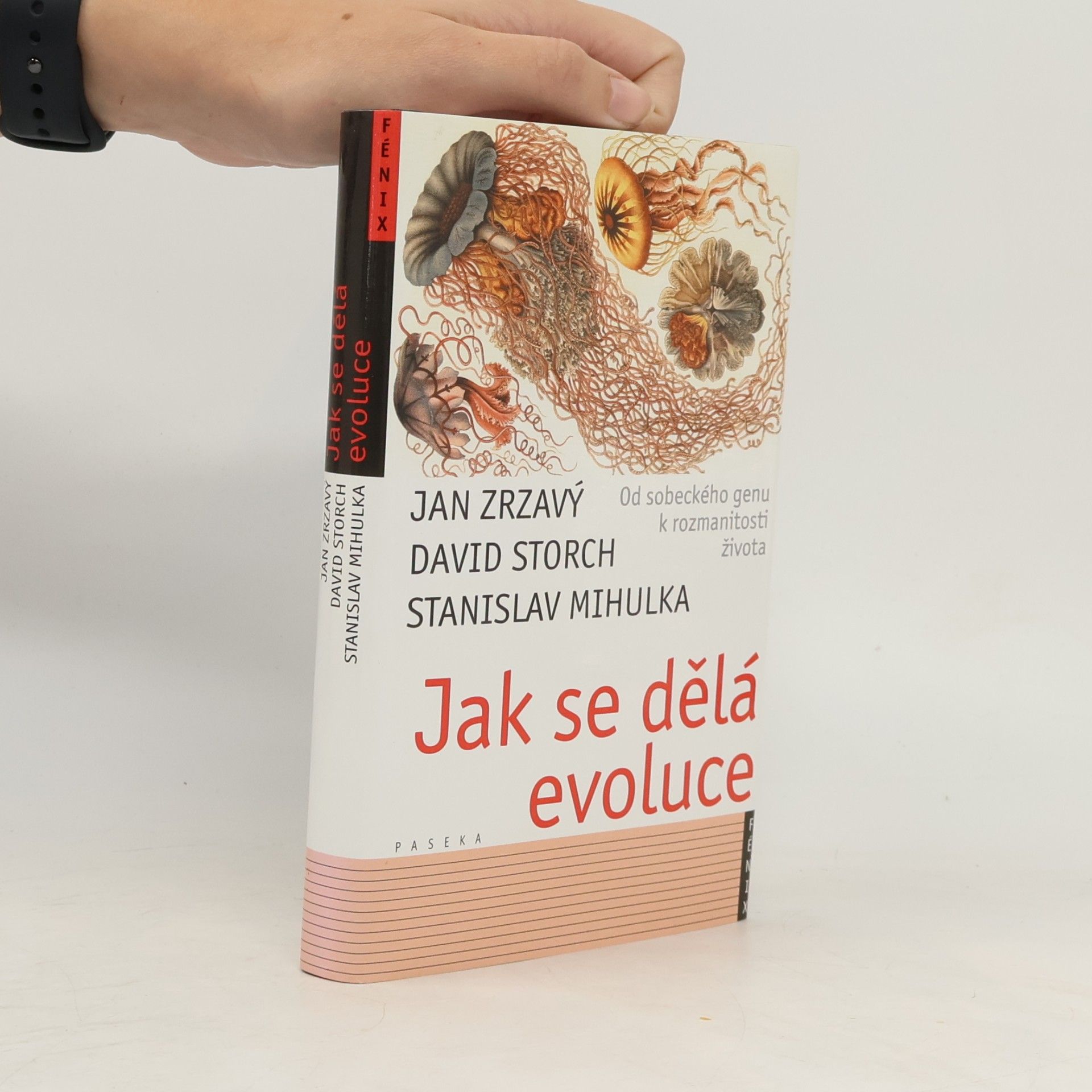 Stanislav Mihulka Jak se dělá evoluce: Od sobeckého genu k rozmanitosti života